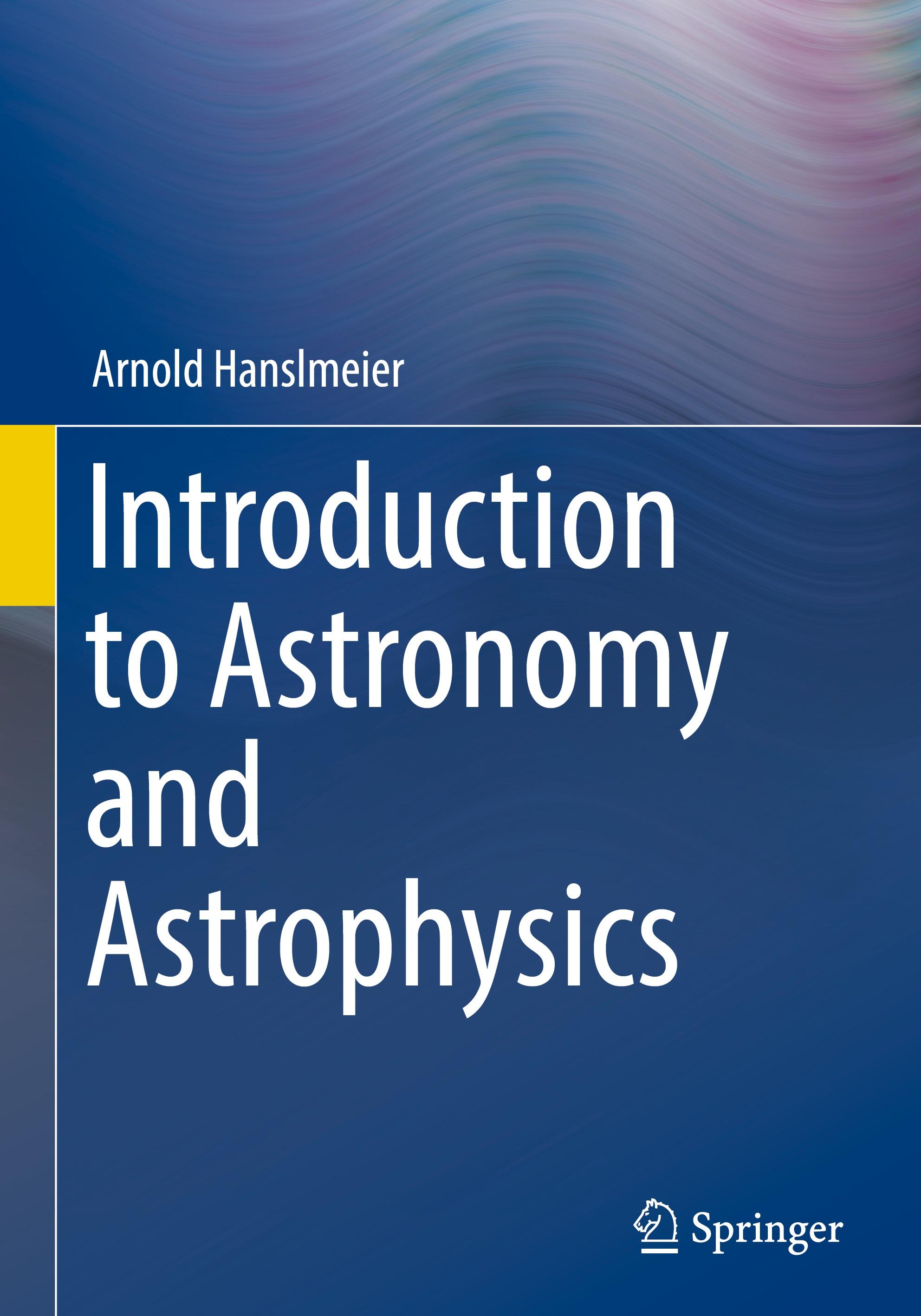 Introduction to Astronomy and Astrophysics