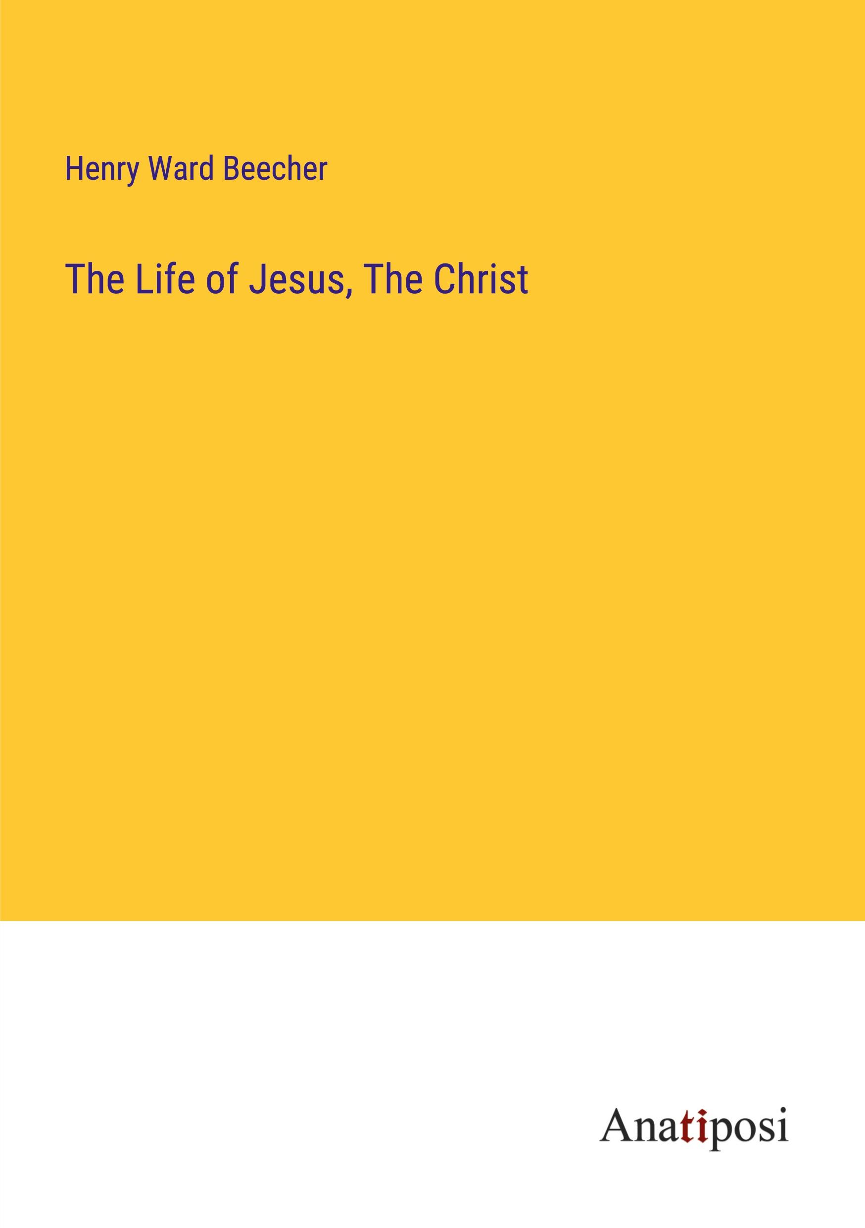 The Life of Jesus, The Christ