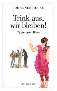 Trink aus, wir bleiben!