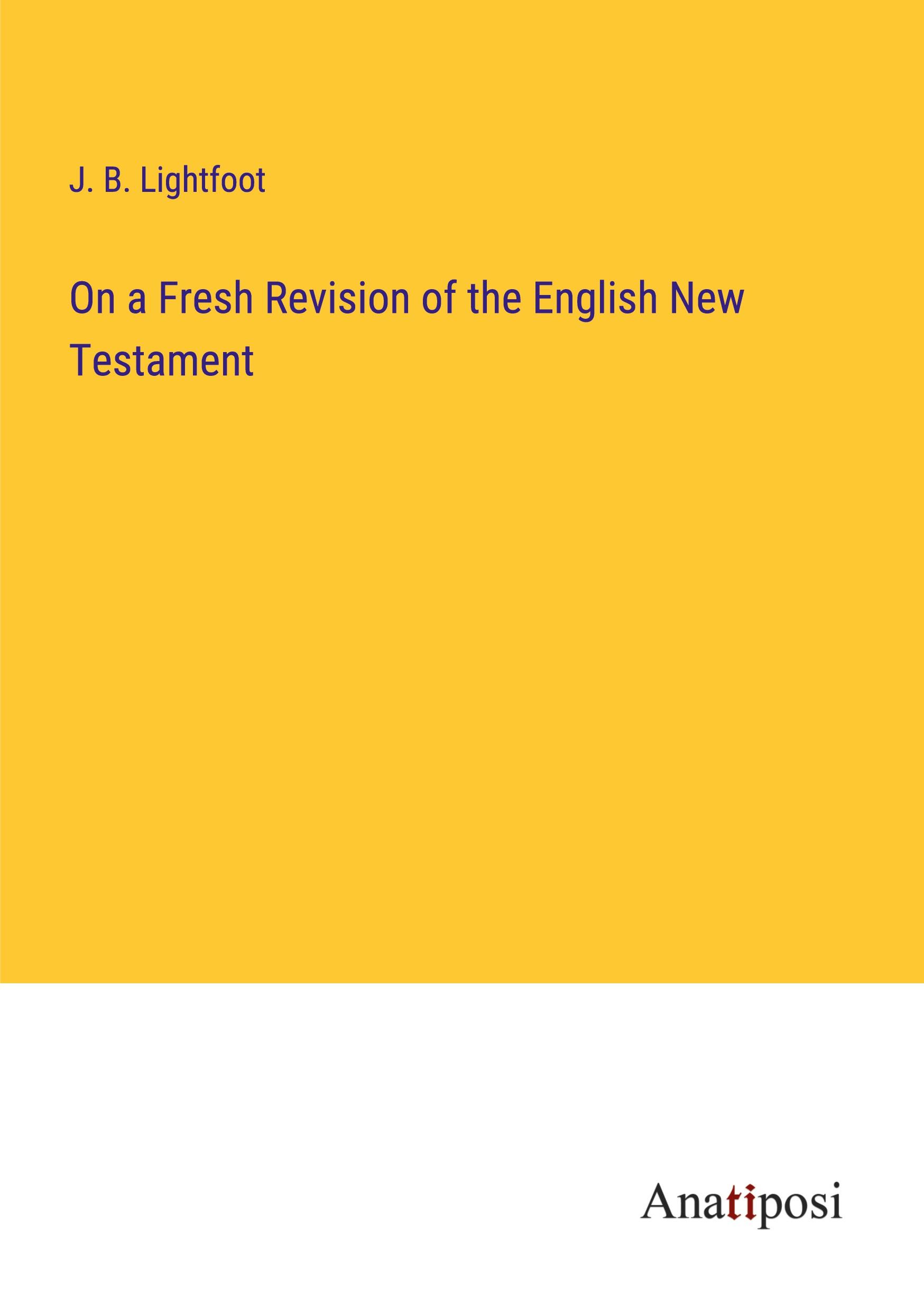 On a Fresh Revision of the English New Testament