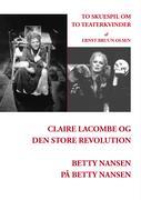 Claire Lacombe og den store revolution og Betty Nansen på Betty Nansen