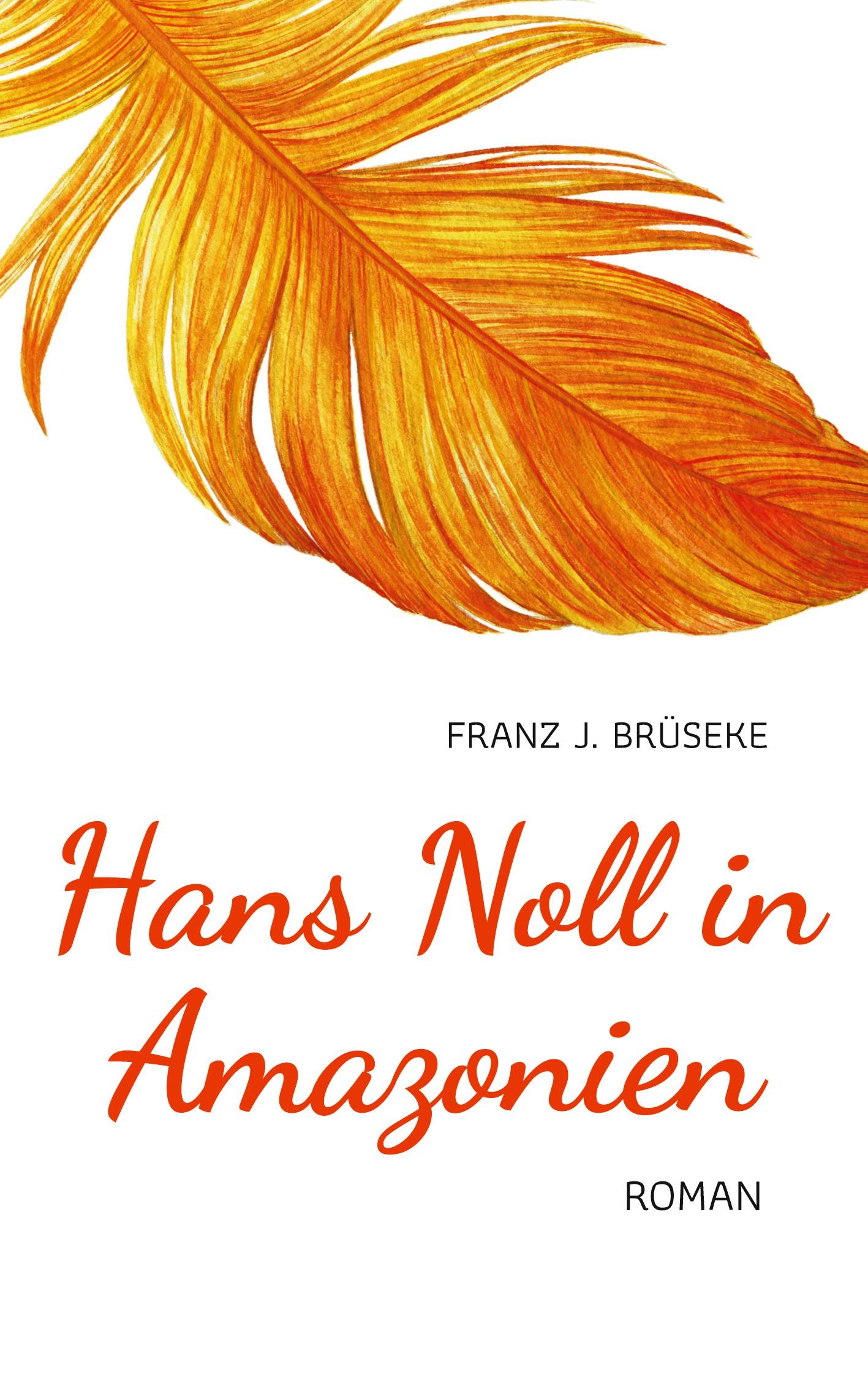 Hans Noll in Amazonien