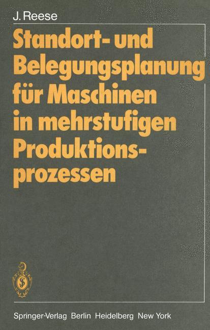 Standort- und Belegungsplanung für Maschinen in mehrstufigen Produktionsprozessen