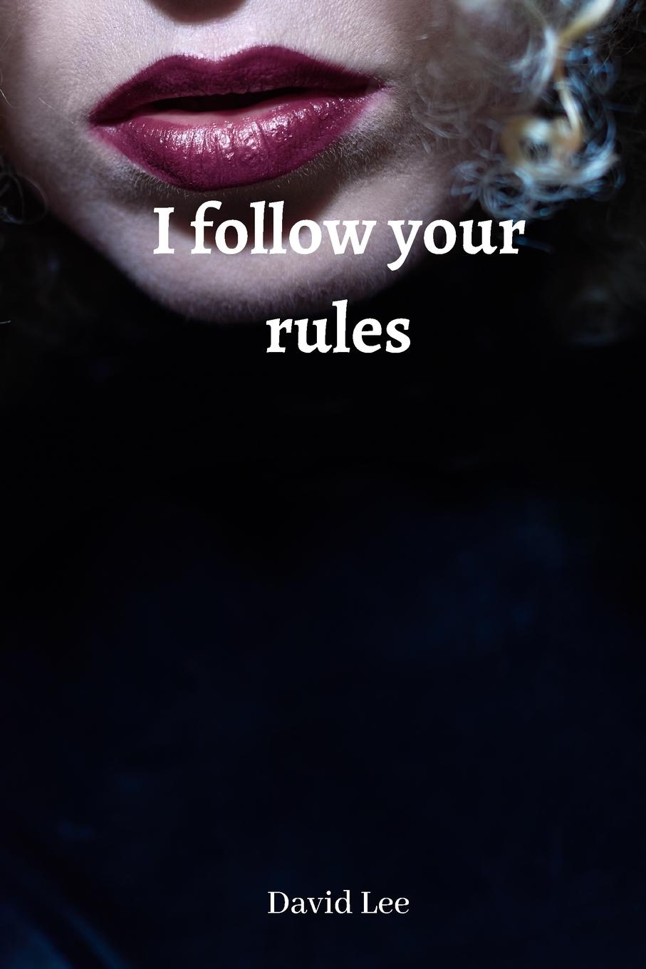 i follow your rules