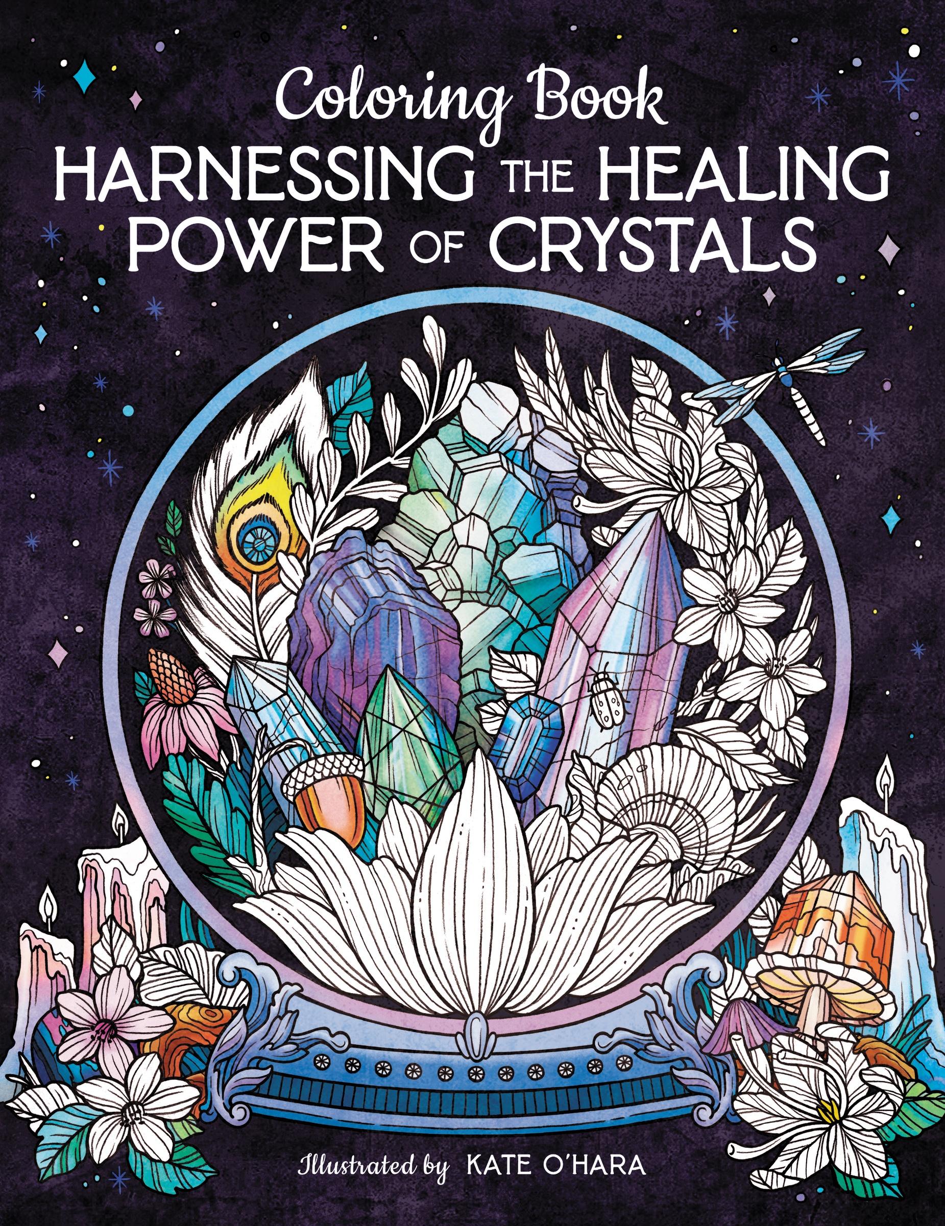 Harnessing the Healing Power of Crystals Coloring Book