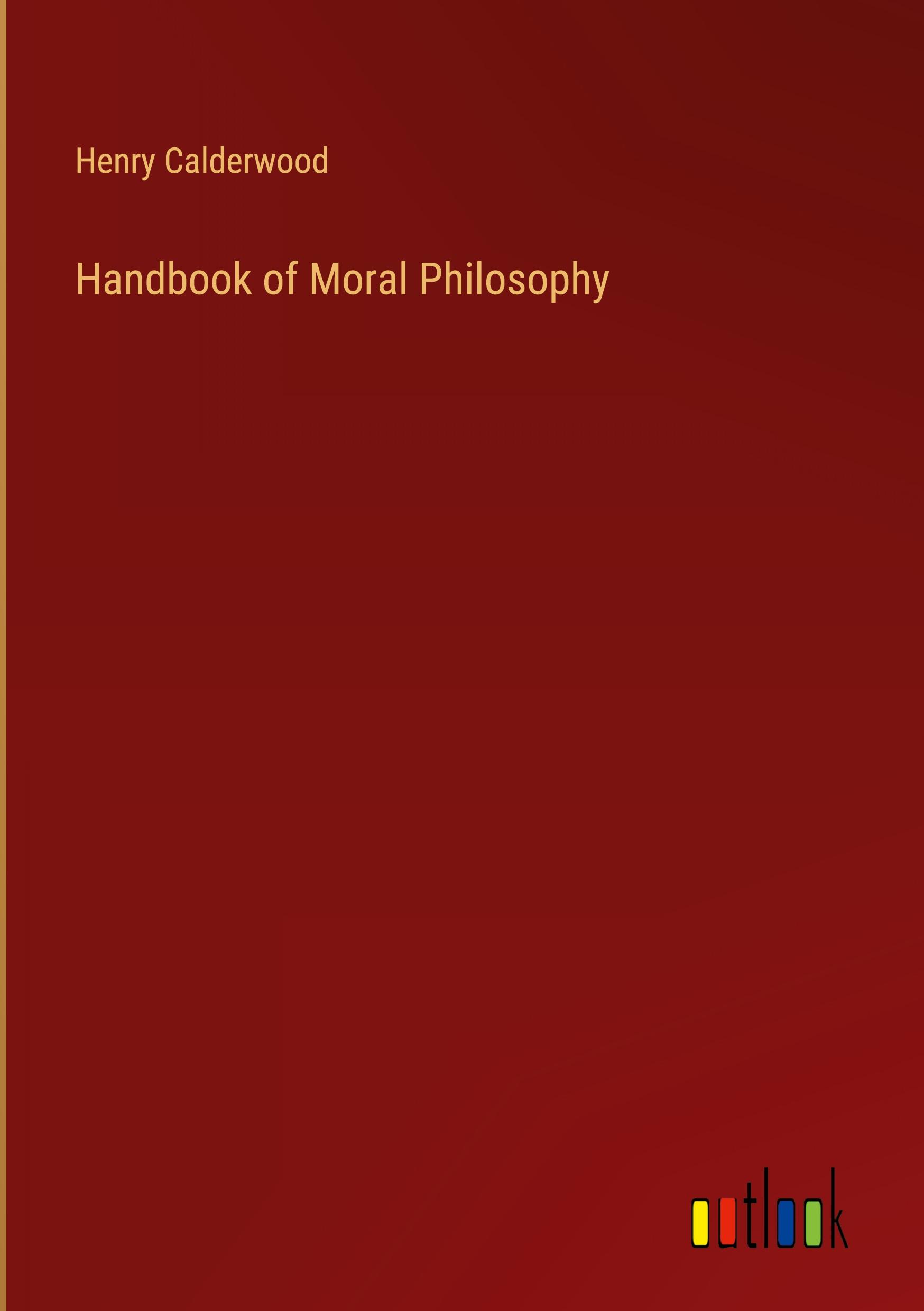 Handbook of Moral Philosophy