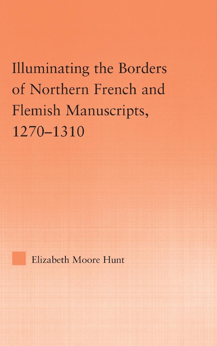 Illuminating the Border of French and Flemish Manuscripts, 1270-1310