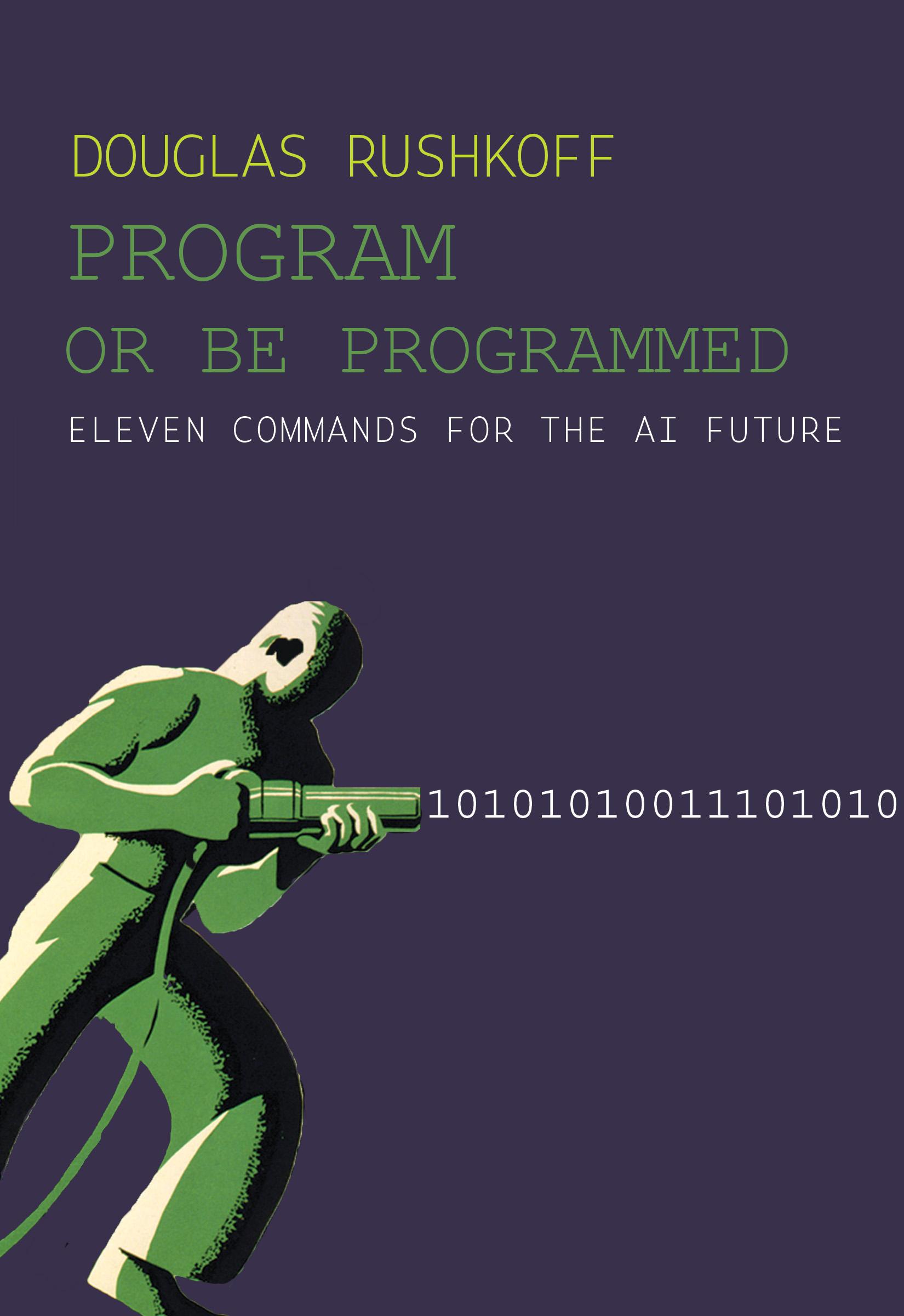 Program or Be Programmed