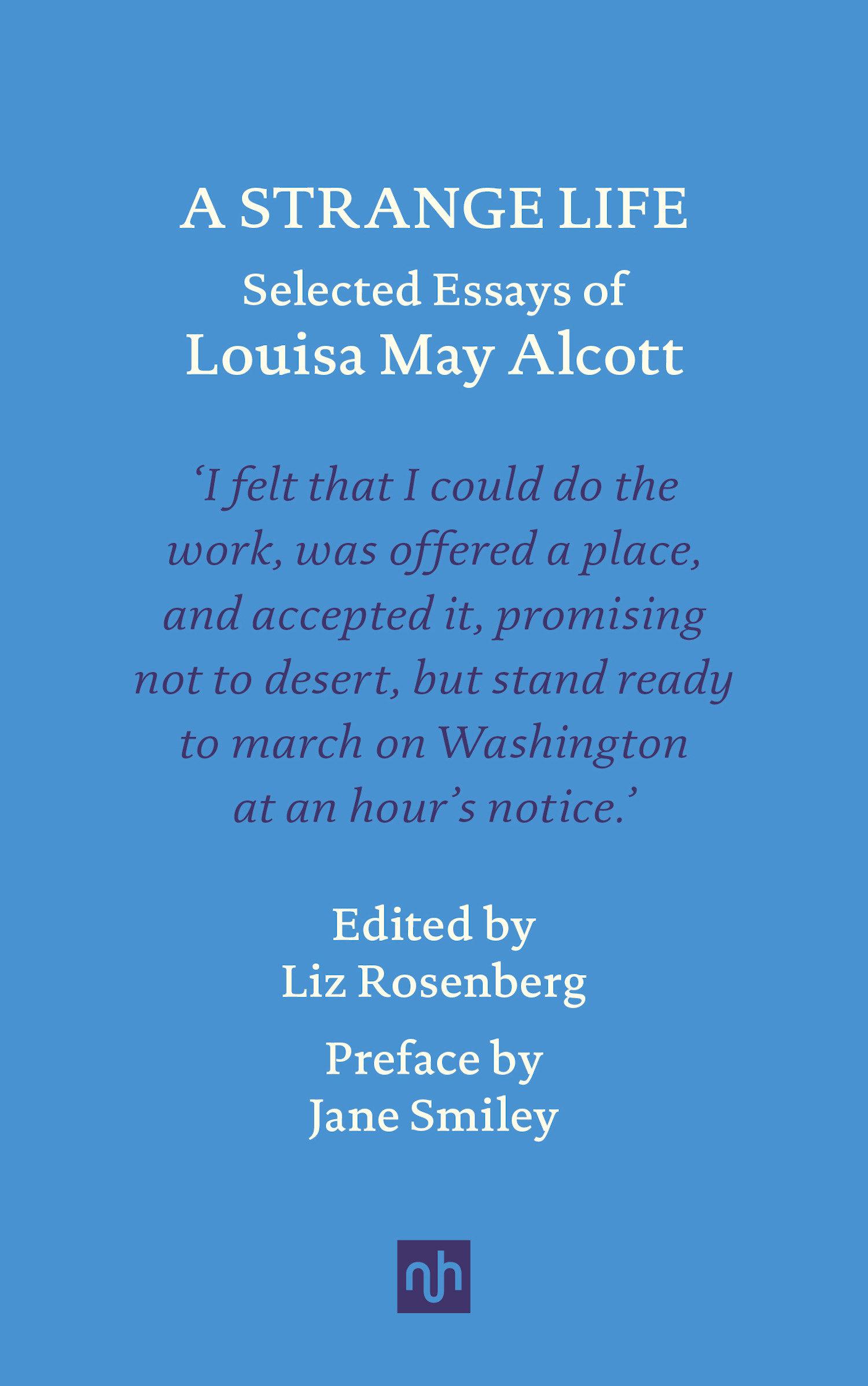 A Strange Life: Selected Essays of Louisa May Alcott