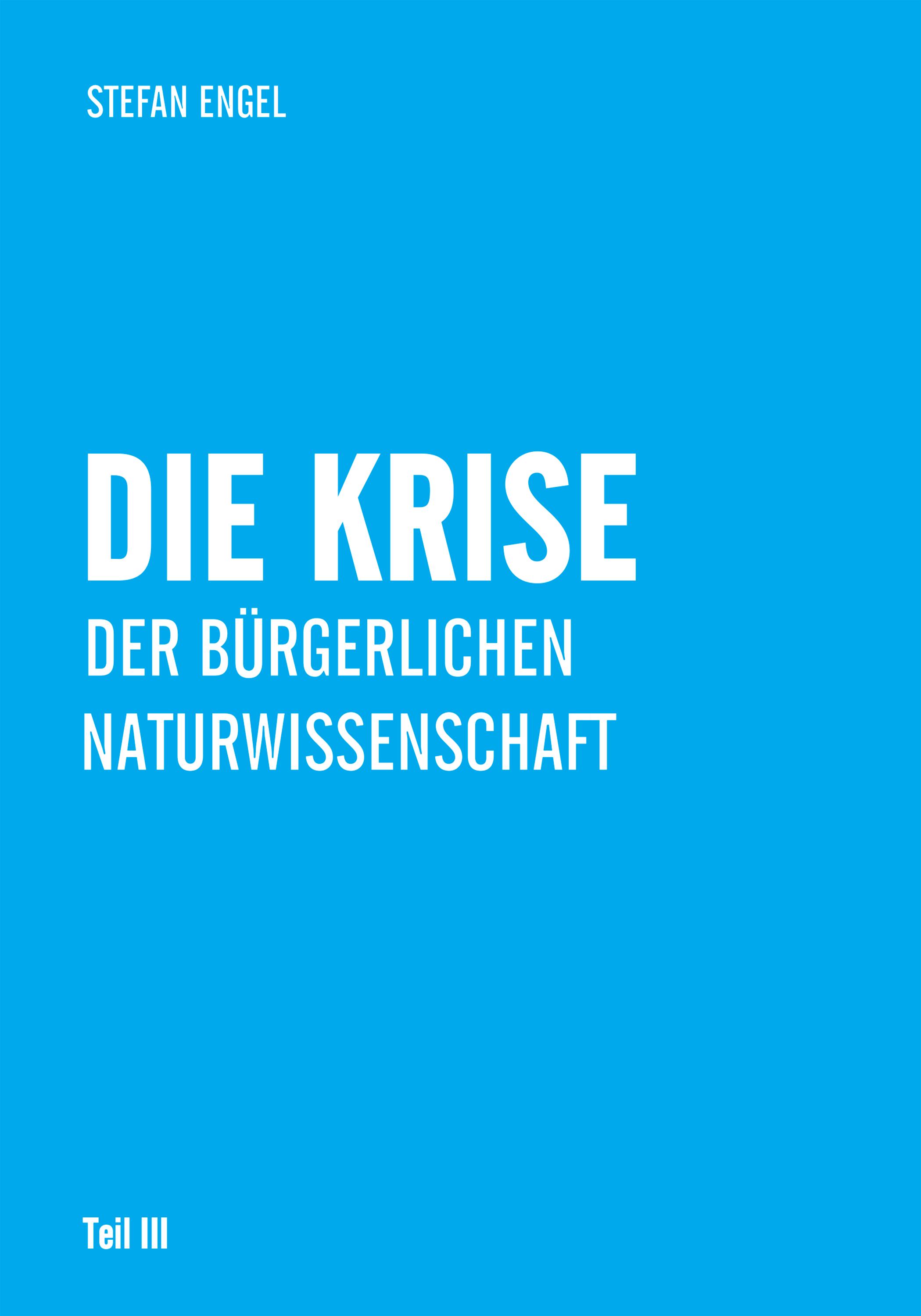 Die Krise der bürgerlichen Naturwissenschaft - Teil 3