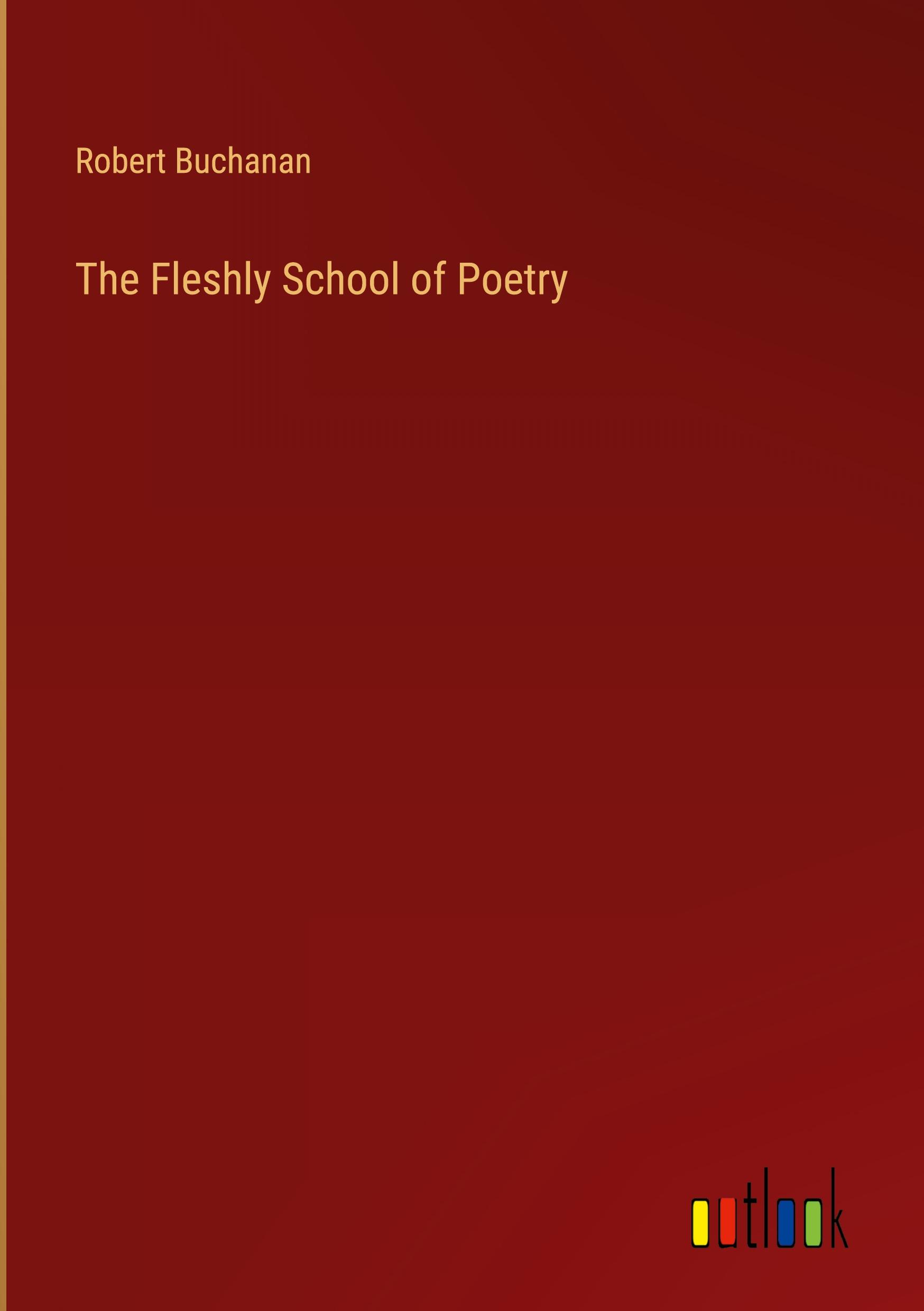 The Fleshly School of Poetry