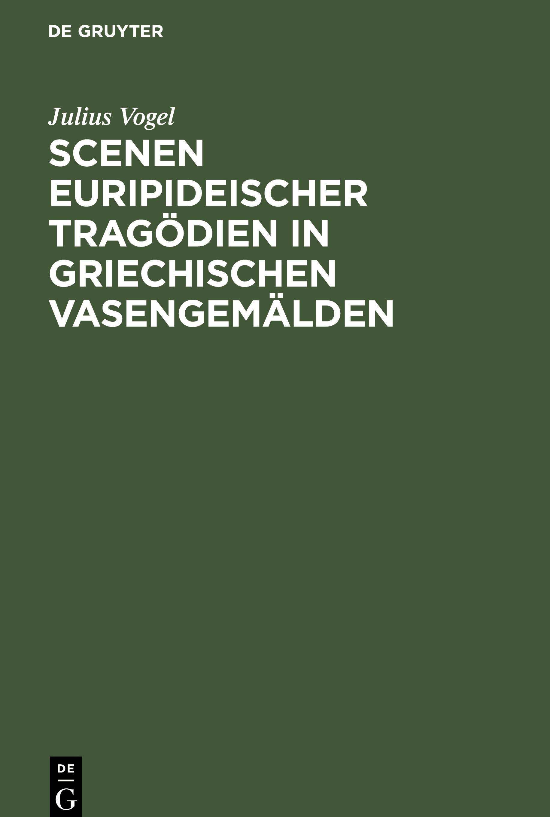 Scenen Euripideischer Tragödien in griechischen Vasengemälden