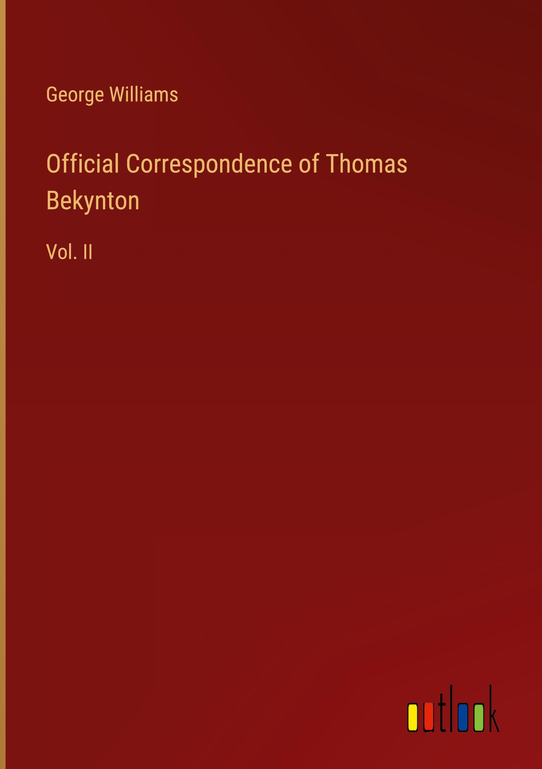 Official Correspondence of Thomas Bekynton