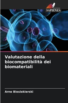 Valutazione della biocompatibilità dei biomateriali