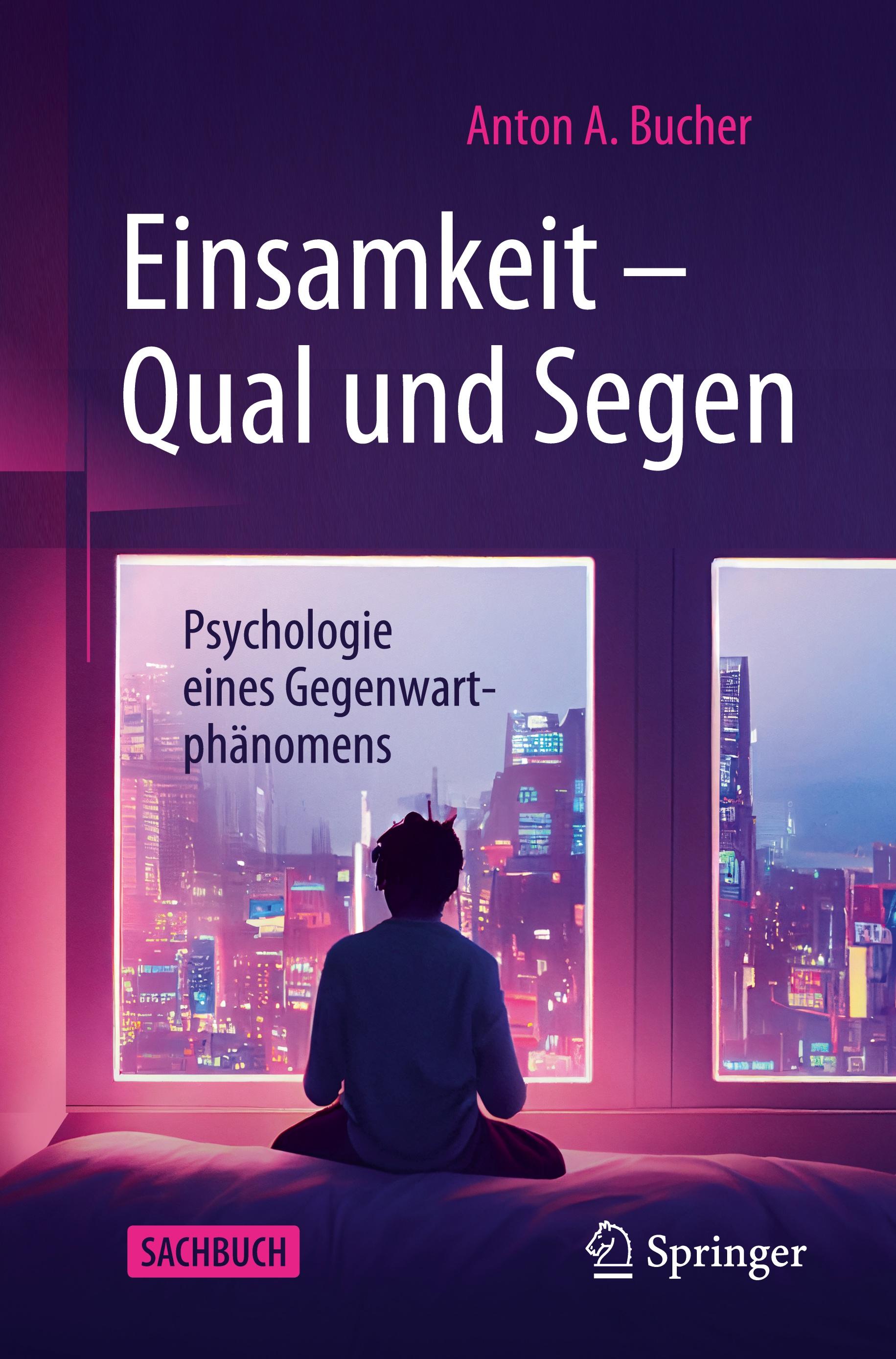 Einsamkeit ¿ Qual und Segen