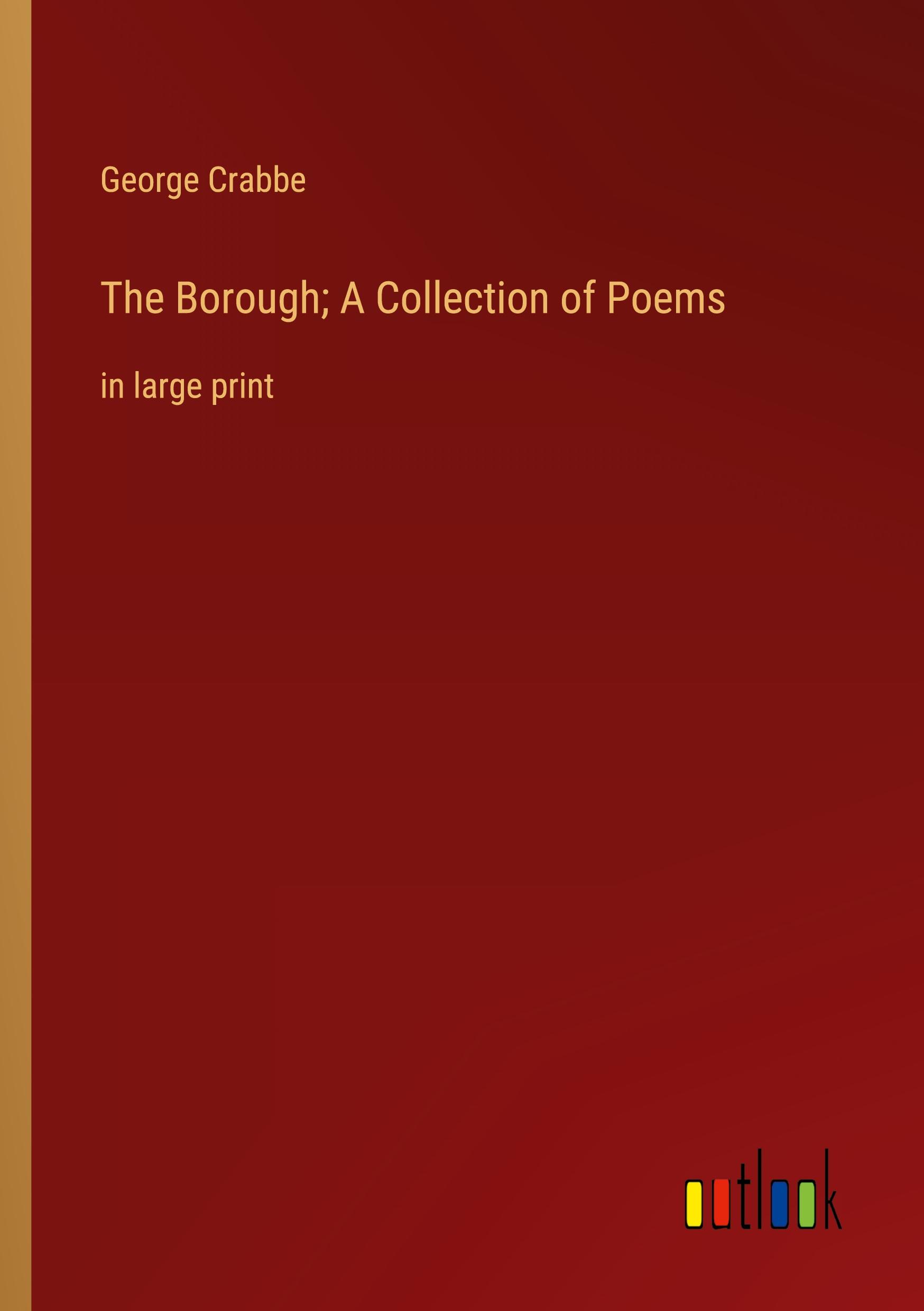 The Borough; A Collection of Poems