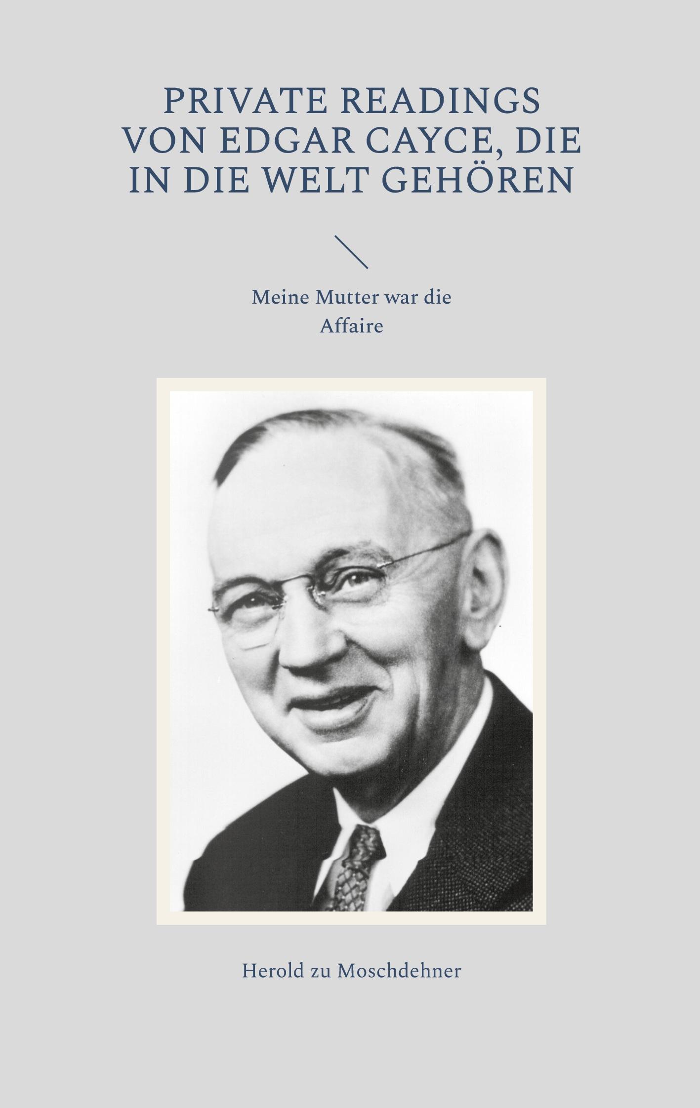 Private Readings von Edgar Cayce, die in die Welt gehören