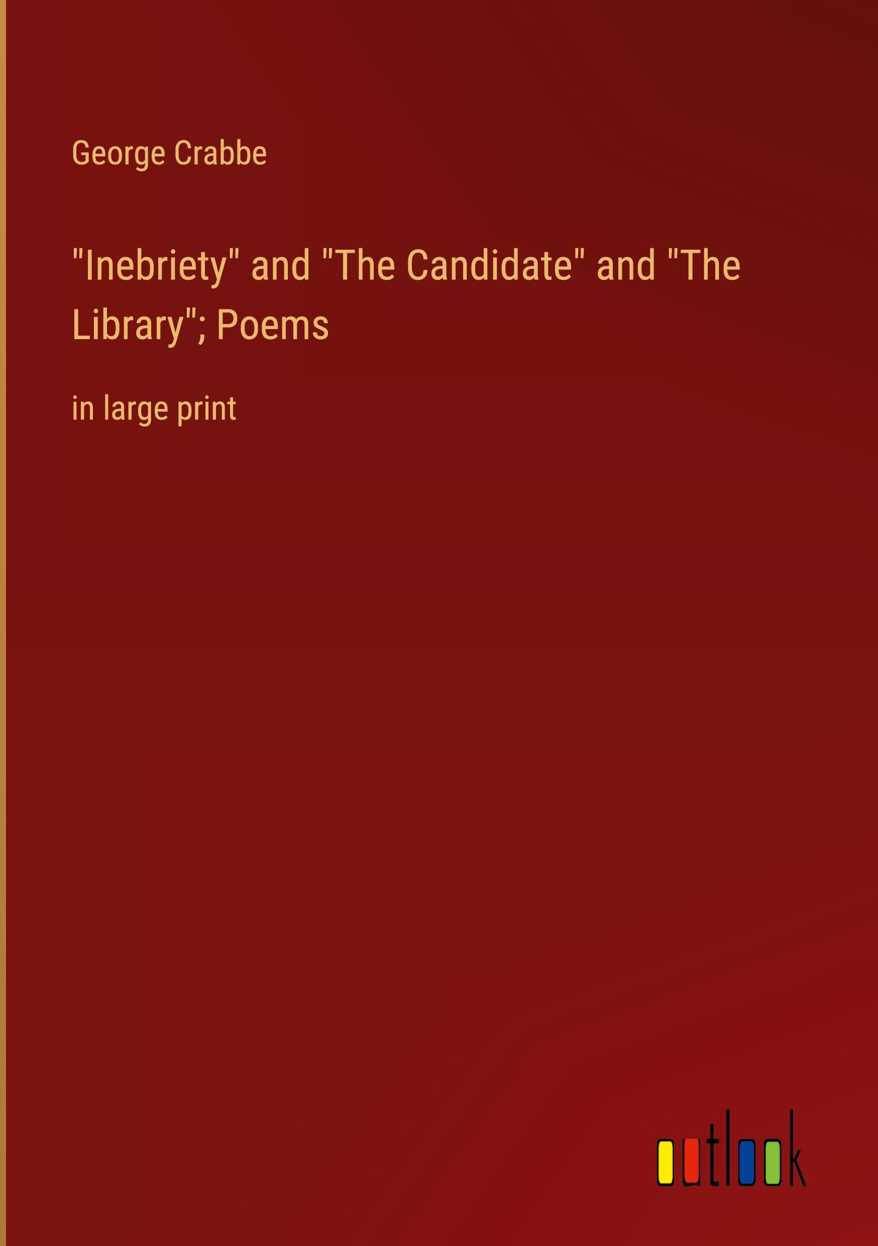 "Inebriety" and "The Candidate" and "The Library"; Poems