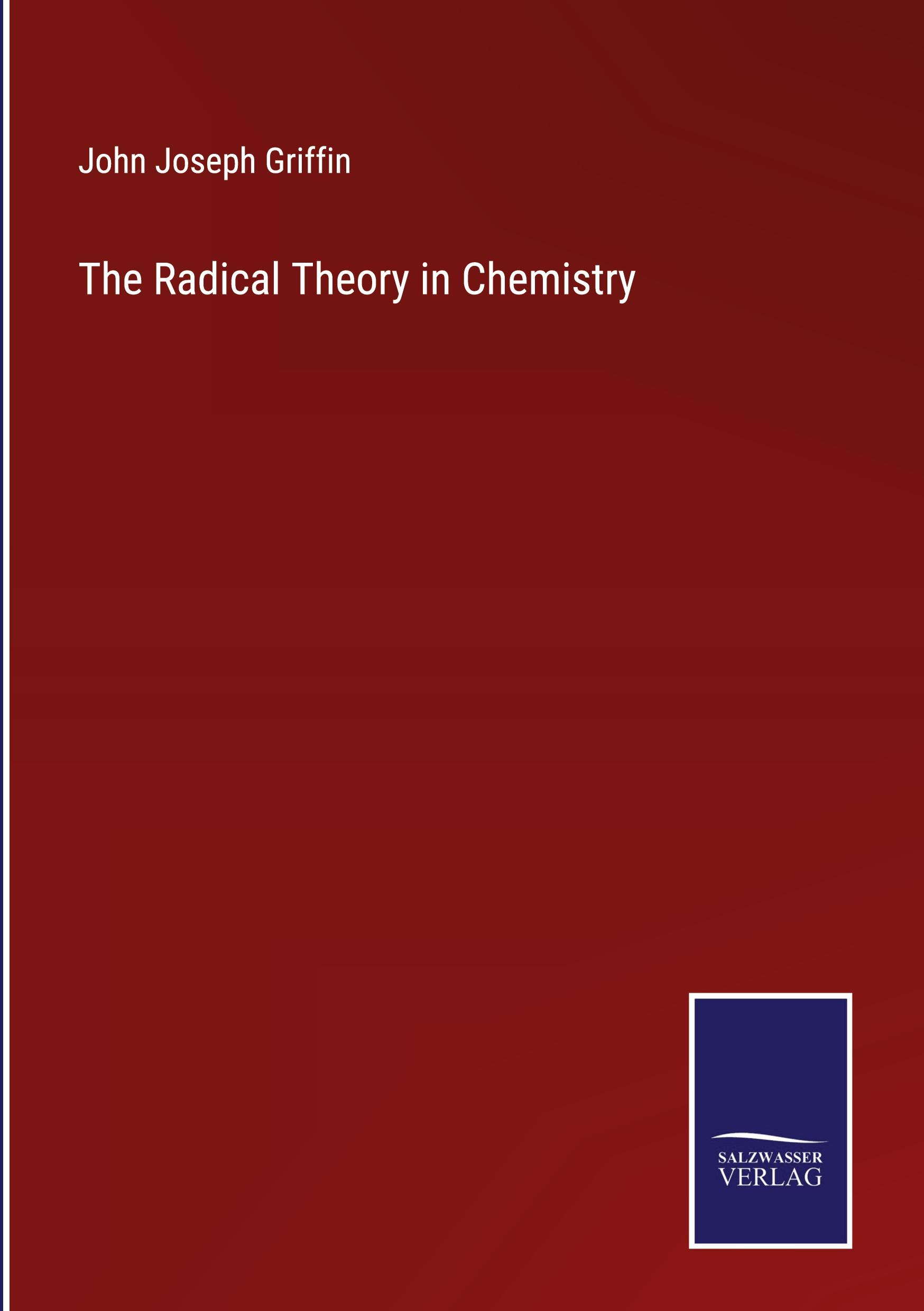 The Radical Theory in Chemistry