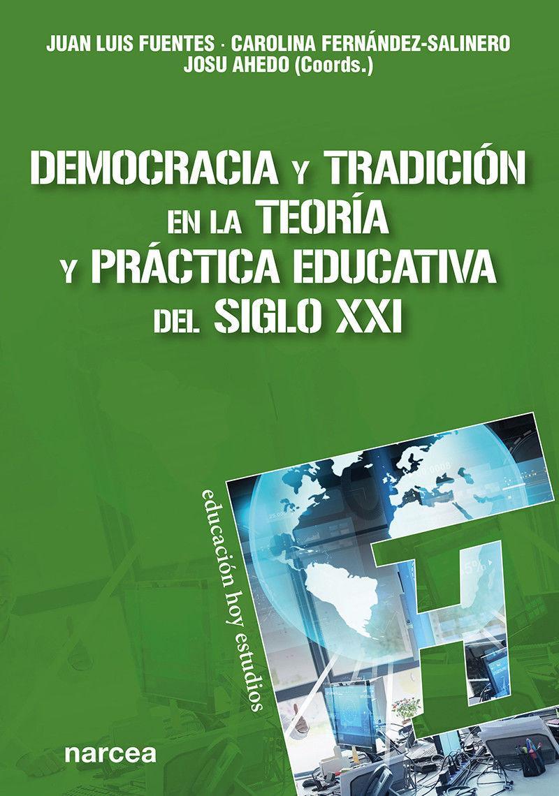 Democracia y tradición en la teoría y práctica educativa del siglo XXI