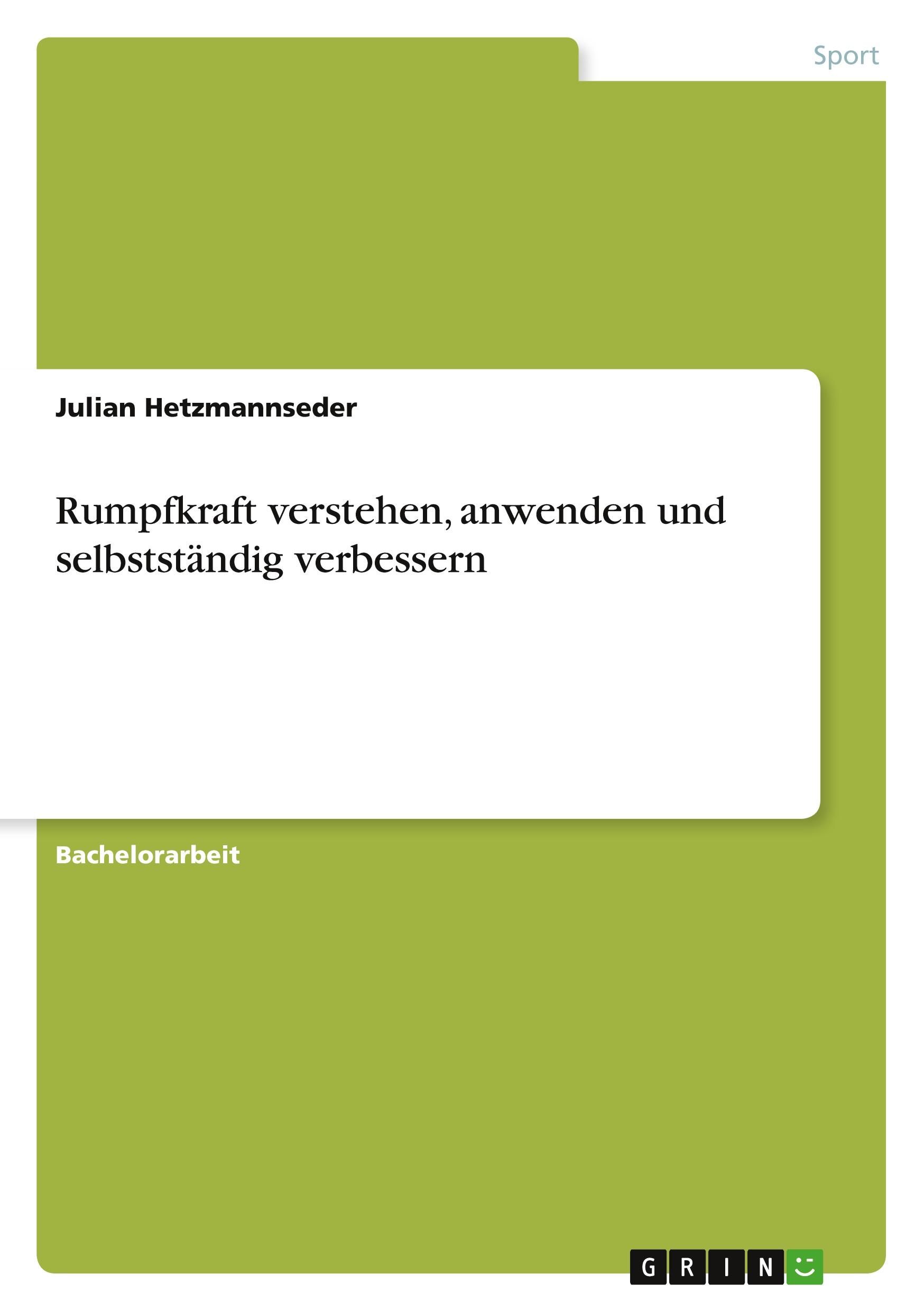 Rumpfkraft verstehen, anwenden und selbstständig verbessern