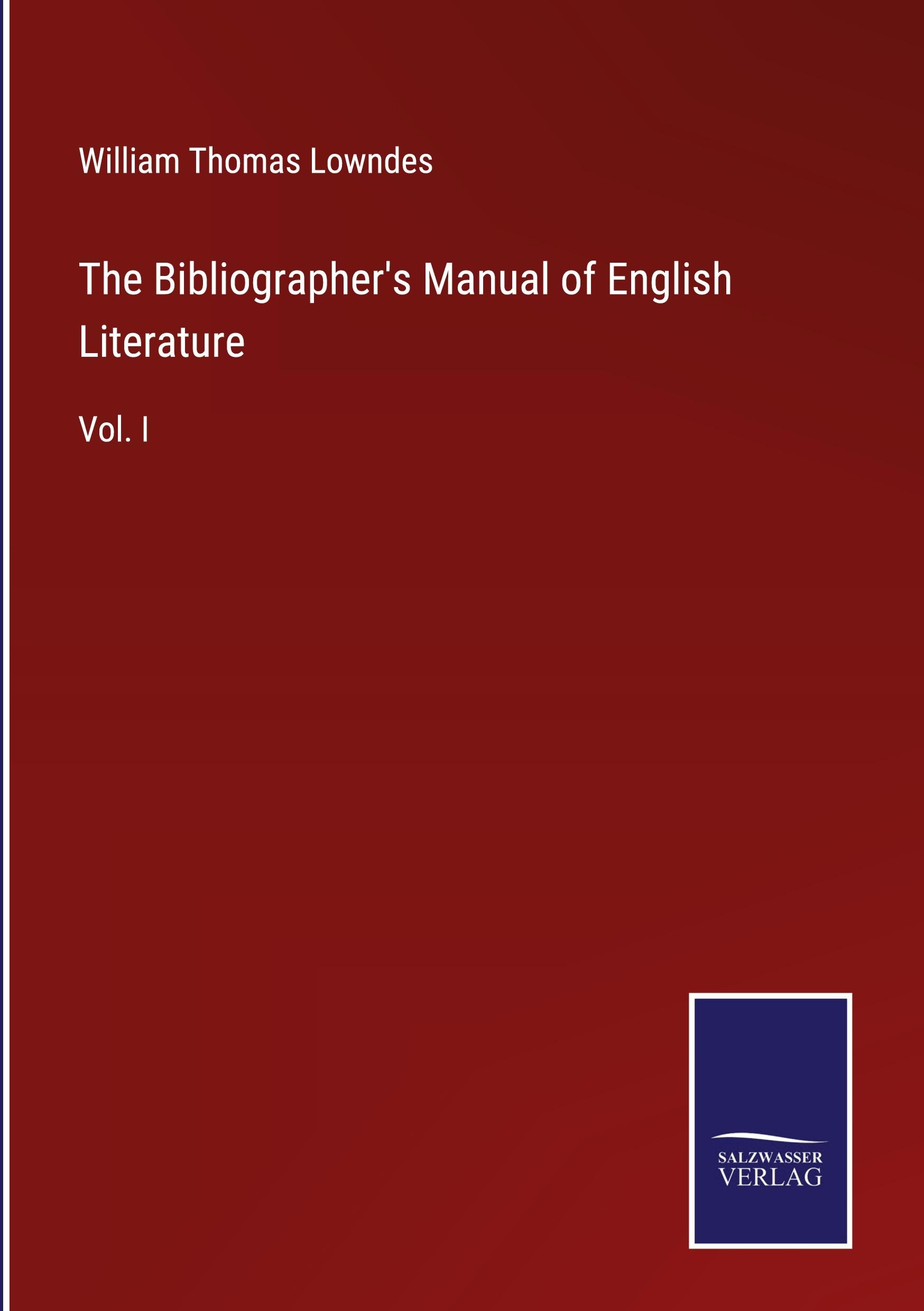 The Bibliographer's Manual of English Literature