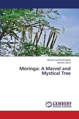 Moringa: A Marvel and Mystical Tree