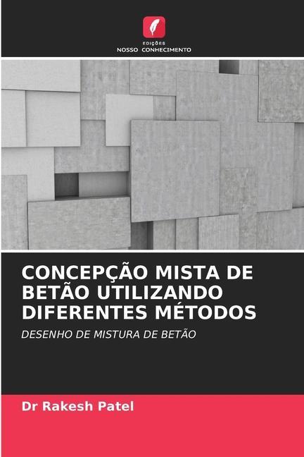 CONCEPÇÃO MISTA DE BETÃO UTILIZANDO DIFERENTES MÉTODOS