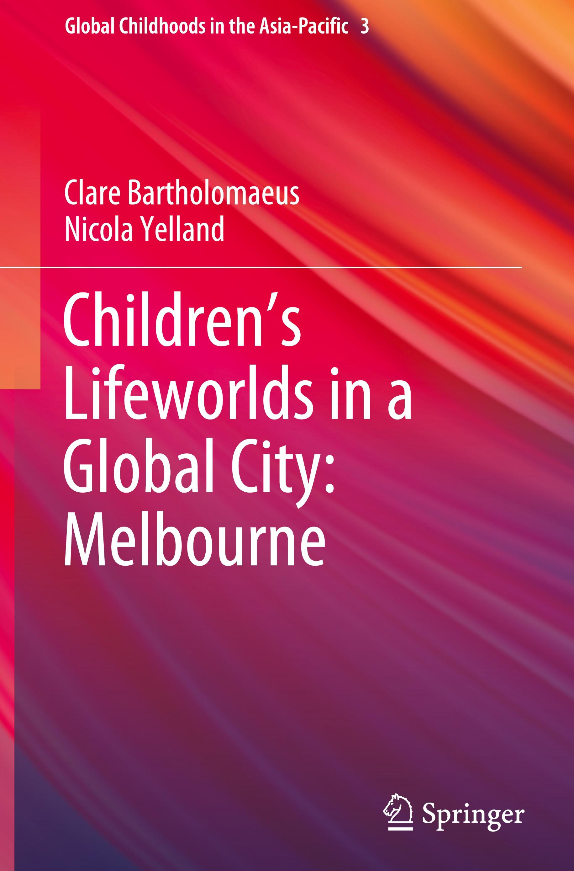 Children¿s Lifeworlds in a Global City: Melbourne