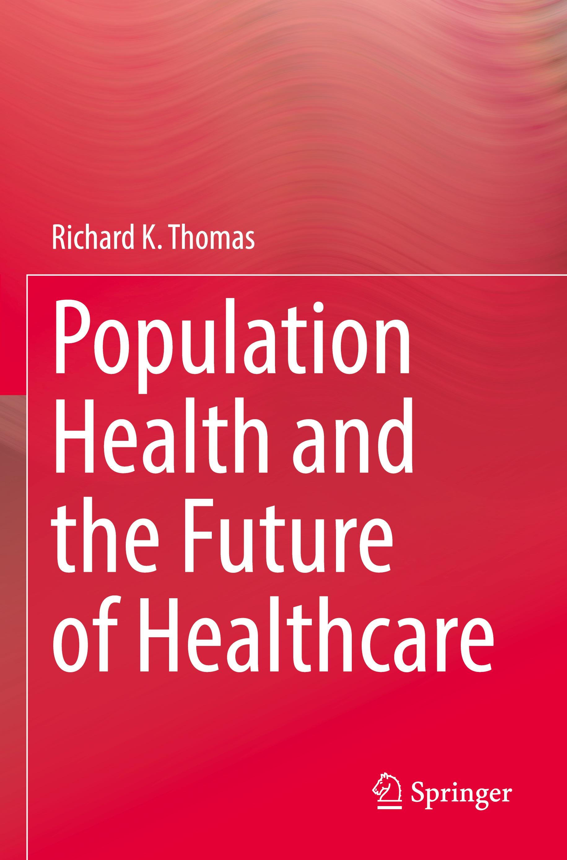 Population Health and the Future of Healthcare