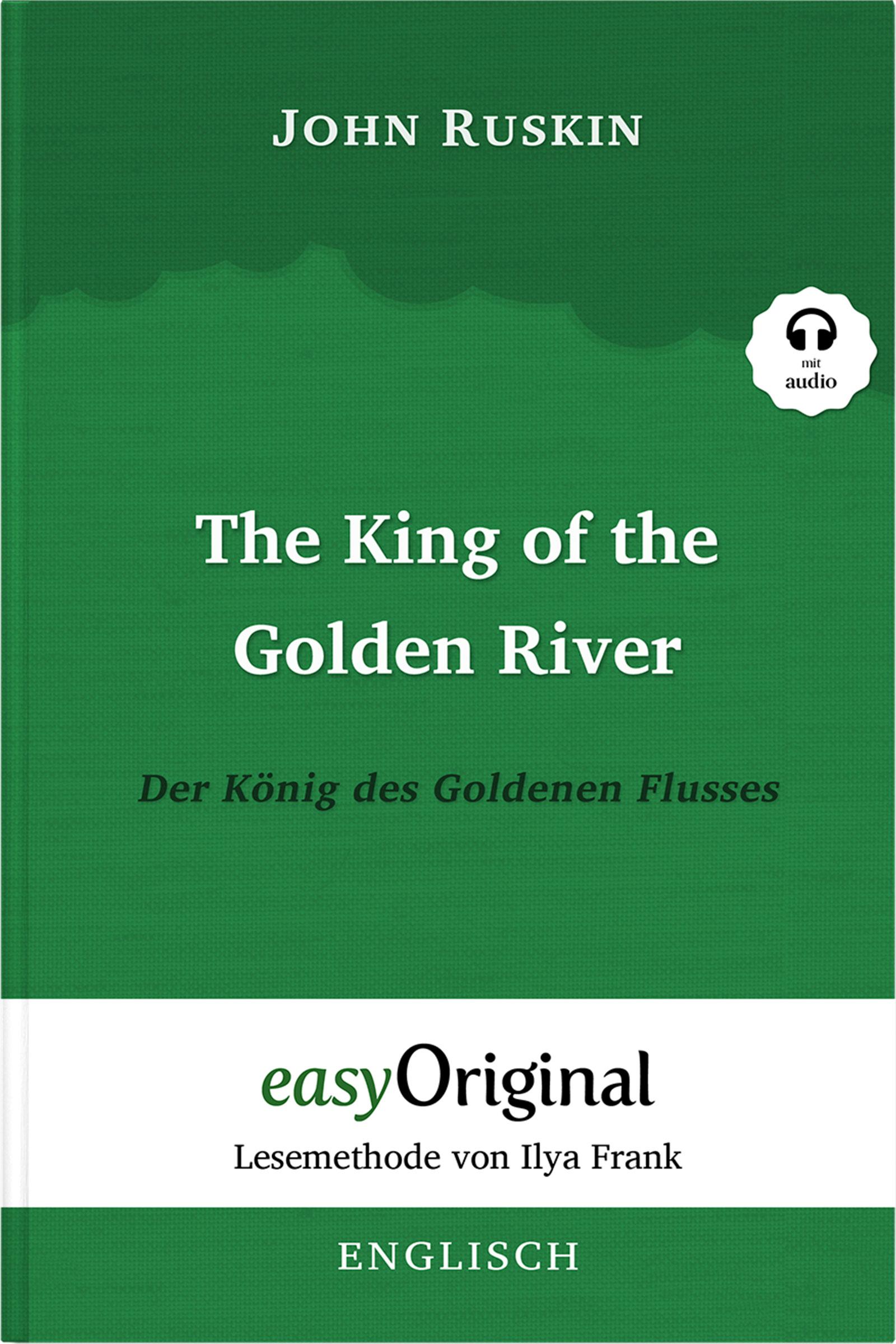 The King of the Golden River / Der König des Goldenen Flusses (Buch + Audio-CD) - Lesemethode von Ilya Frank - Zweisprachige Ausgabe Englisch-Deutsch