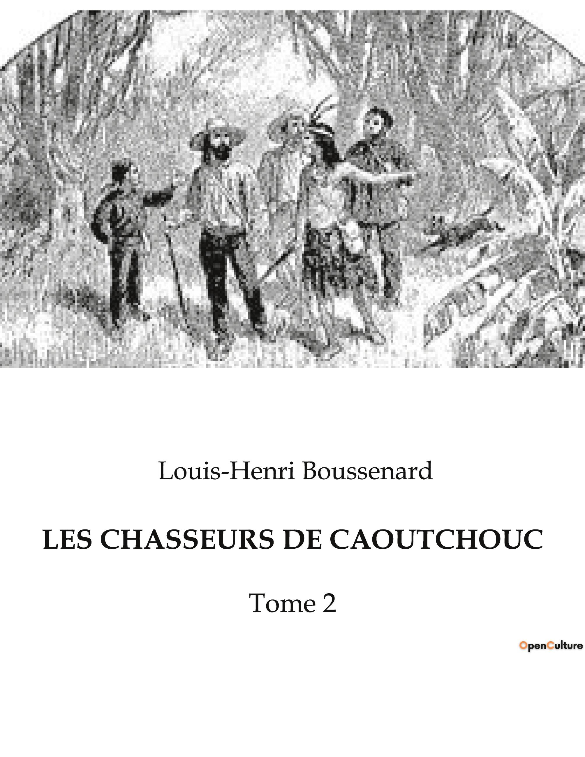 LES CHASSEURS DE CAOUTCHOUC