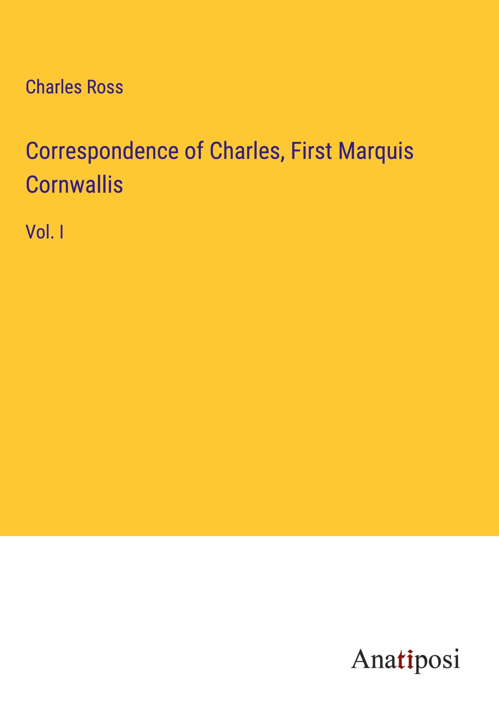 Correspondence of Charles, First Marquis Cornwallis