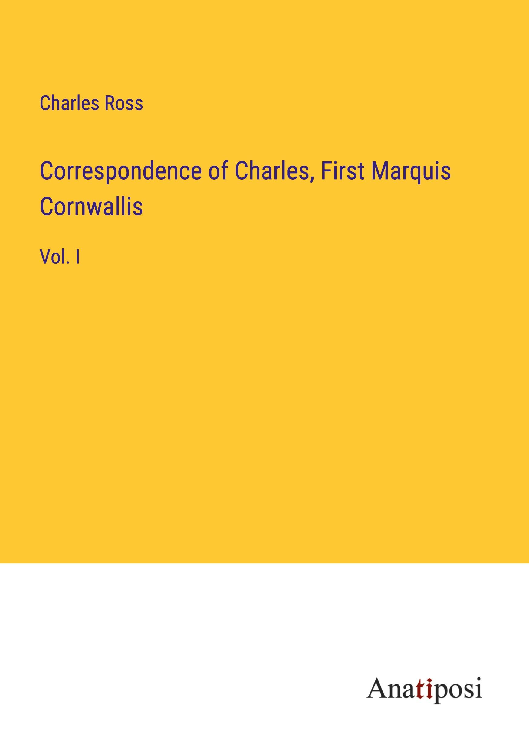 Correspondence of Charles, First Marquis Cornwallis