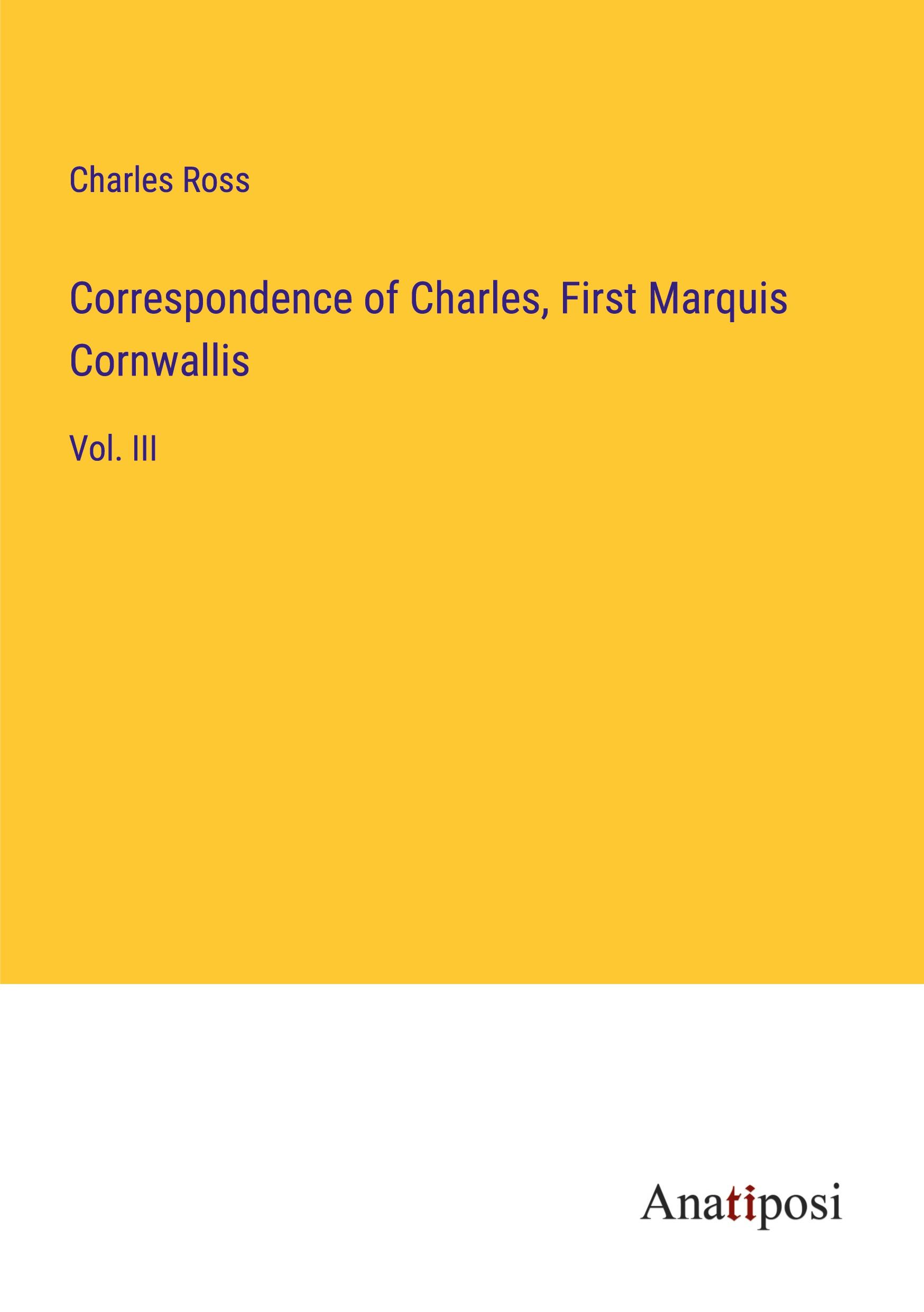 Correspondence of Charles, First Marquis Cornwallis