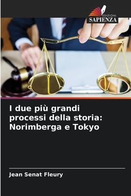 I due più grandi processi della storia: Norimberga e Tokyo