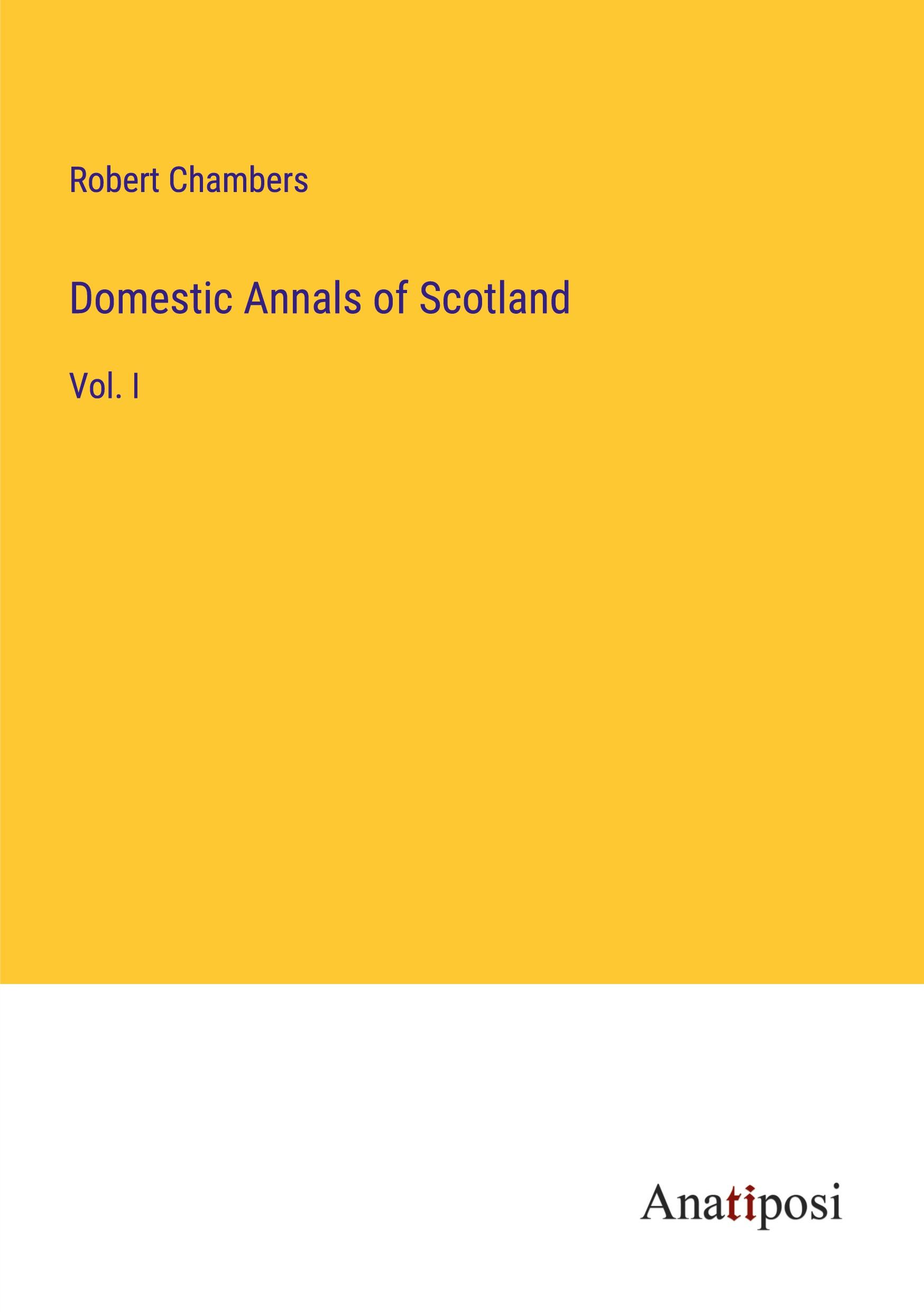 Domestic Annals of Scotland