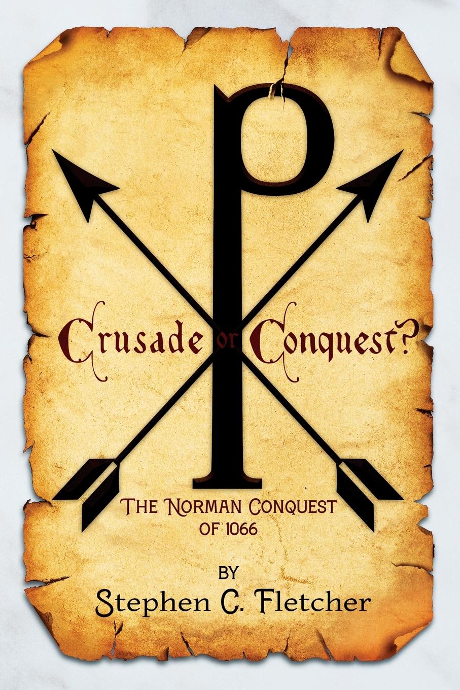 Crusade or Conquest? The Norman Conquest of 1066