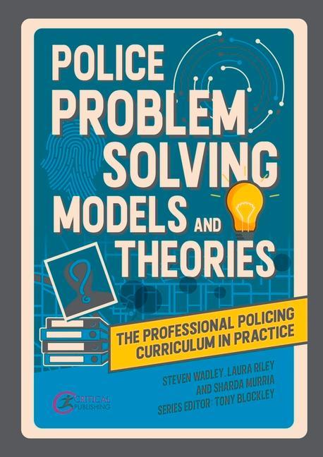 Police Problem Solving Models and Theories