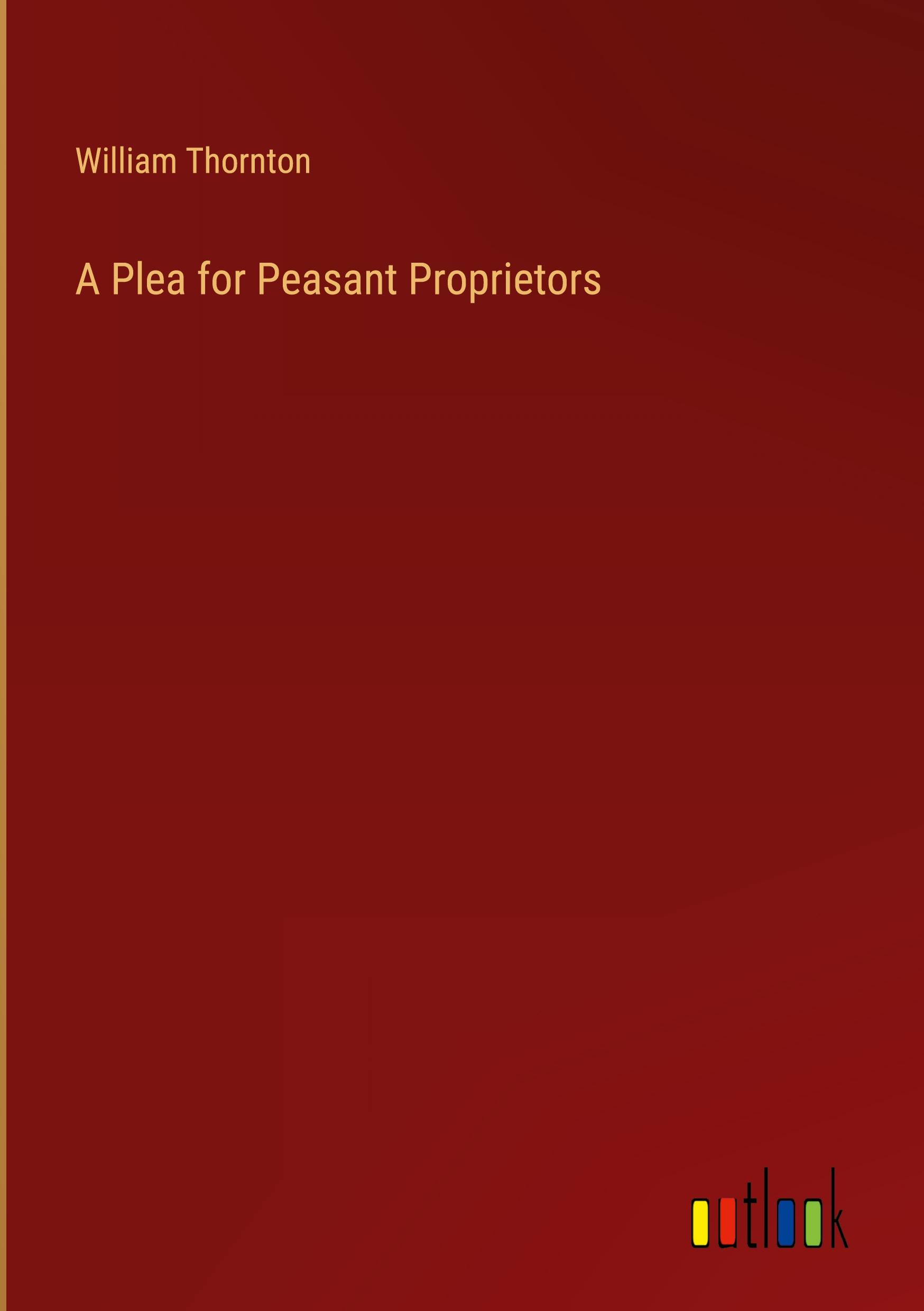 A Plea for Peasant Proprietors