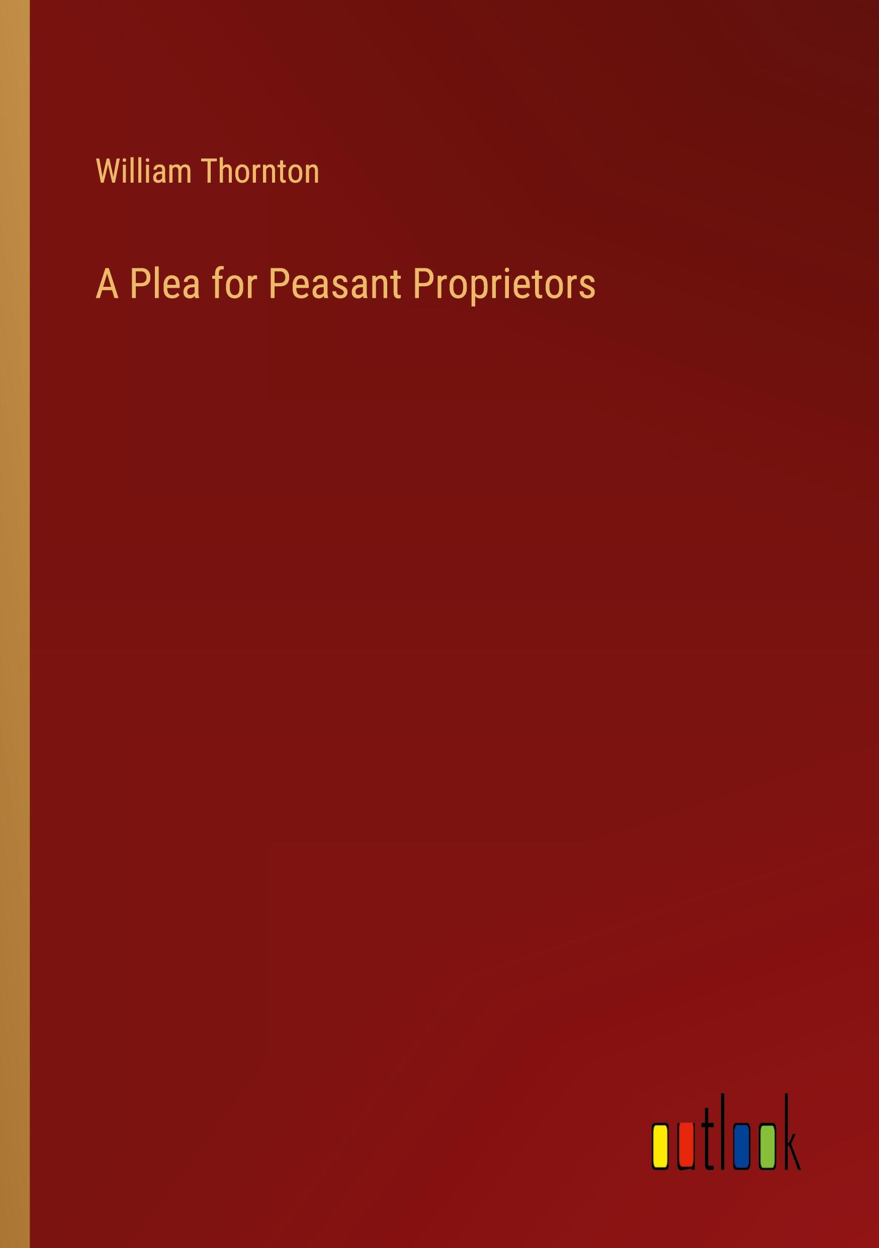 A Plea for Peasant Proprietors