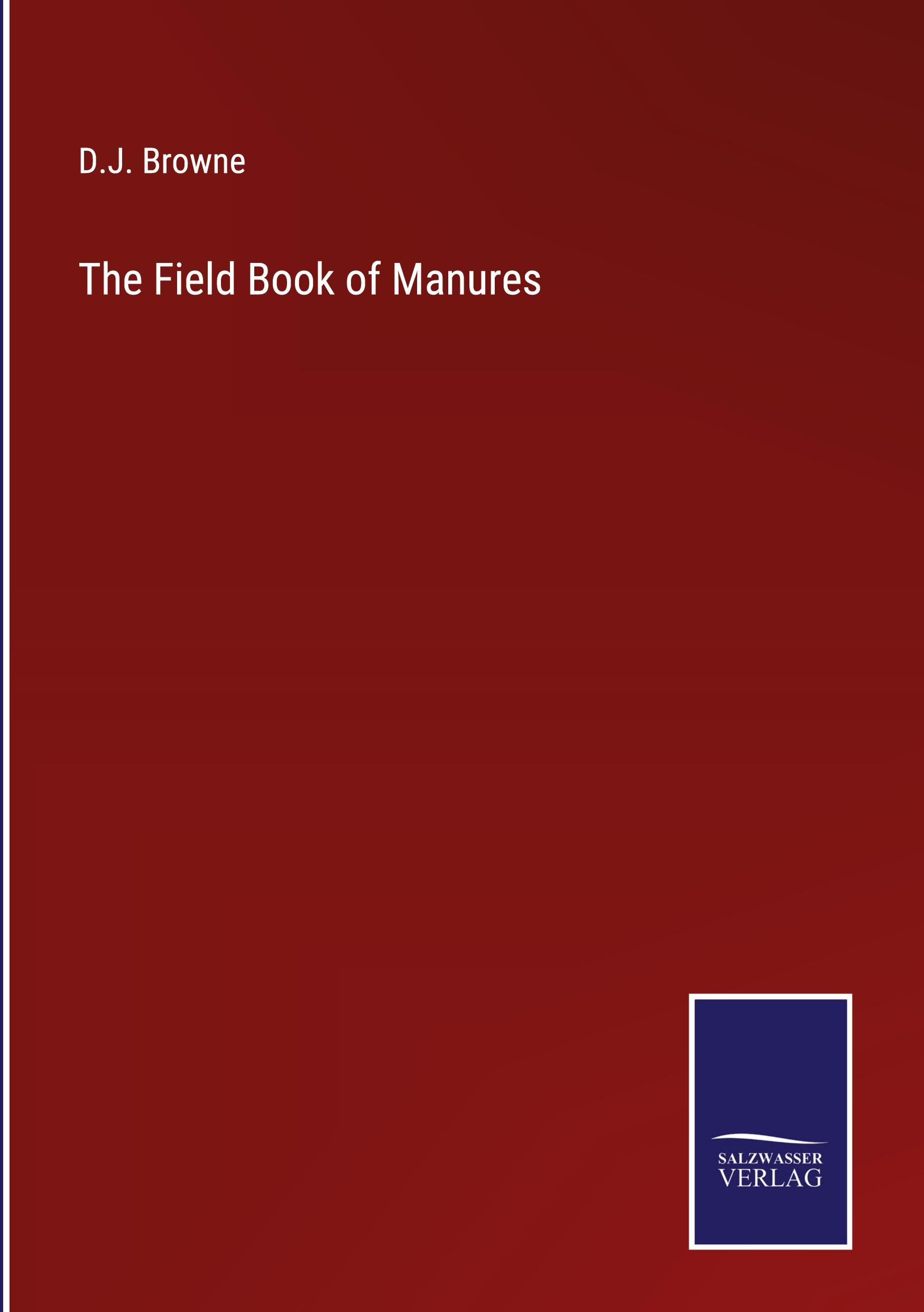 The Field Book of Manures