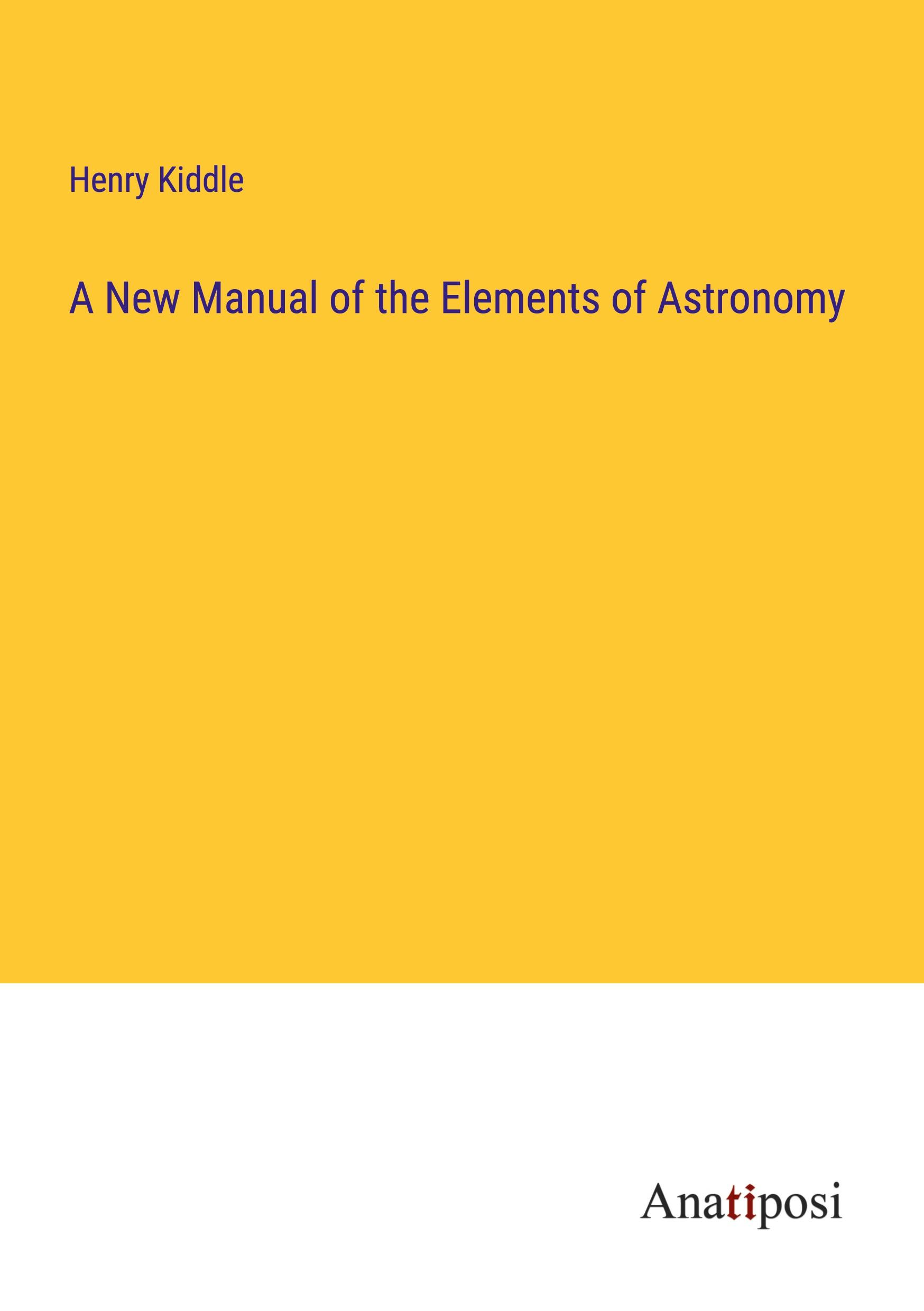 A New Manual of the Elements of Astronomy