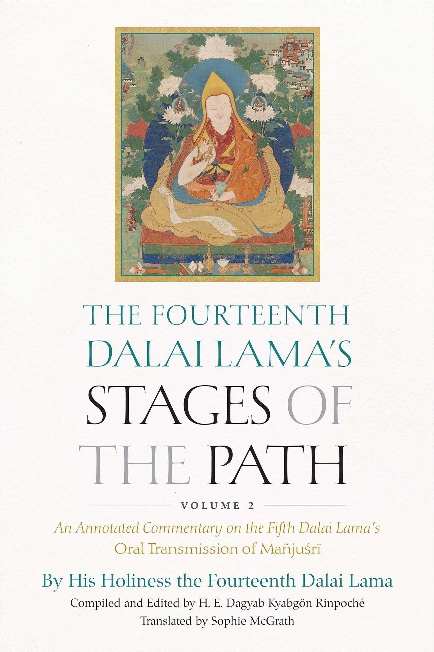 The Fourteenth Dalai Lama's Stages of the Path, Volume 2