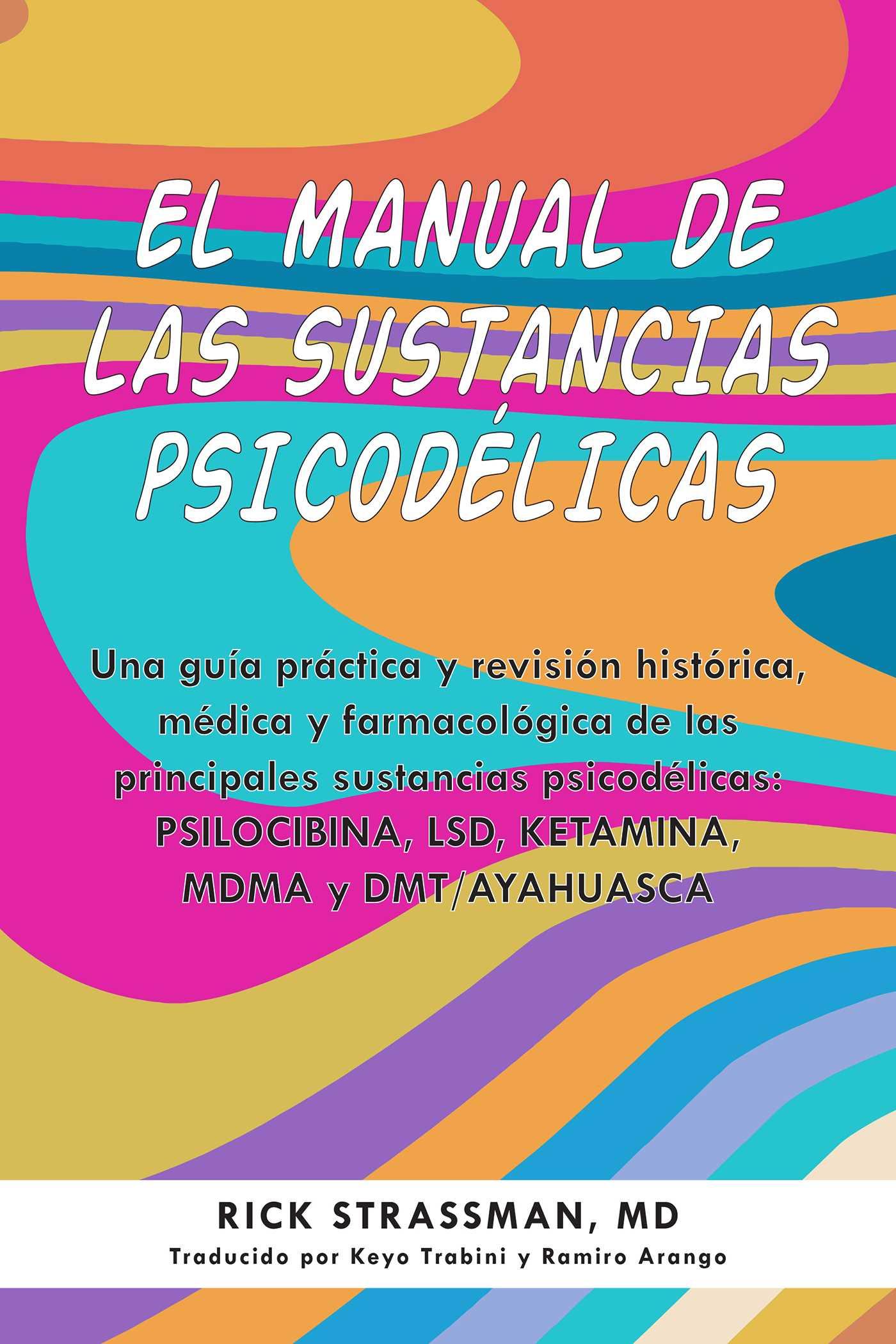 El Manual de Las Sustancias Psicodélicas