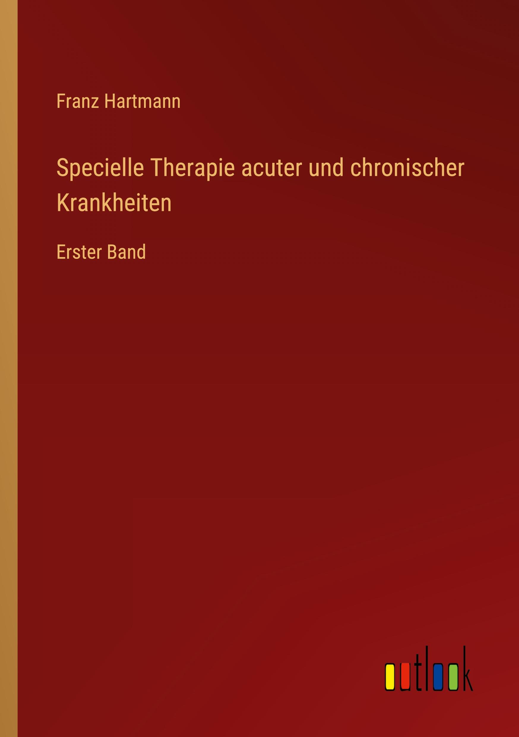 Specielle Therapie acuter und chronischer Krankheiten