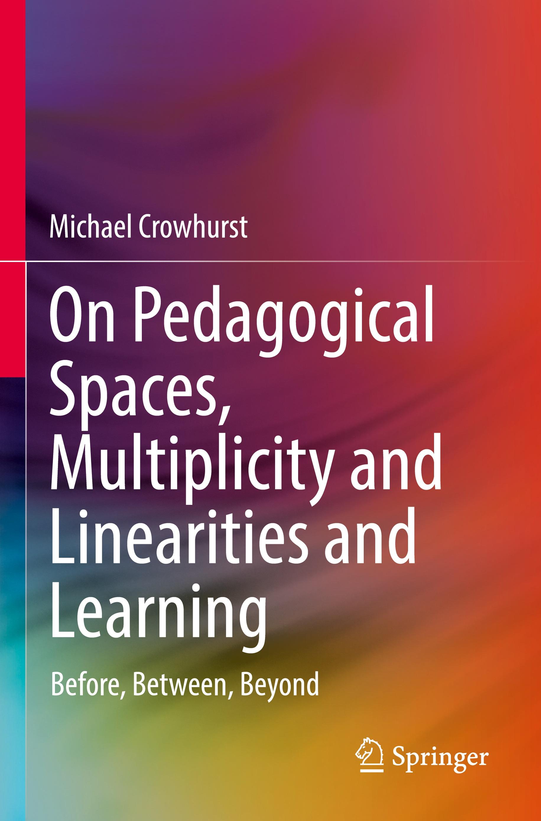 On Pedagogical Spaces, Multiplicity and Linearities and Learning