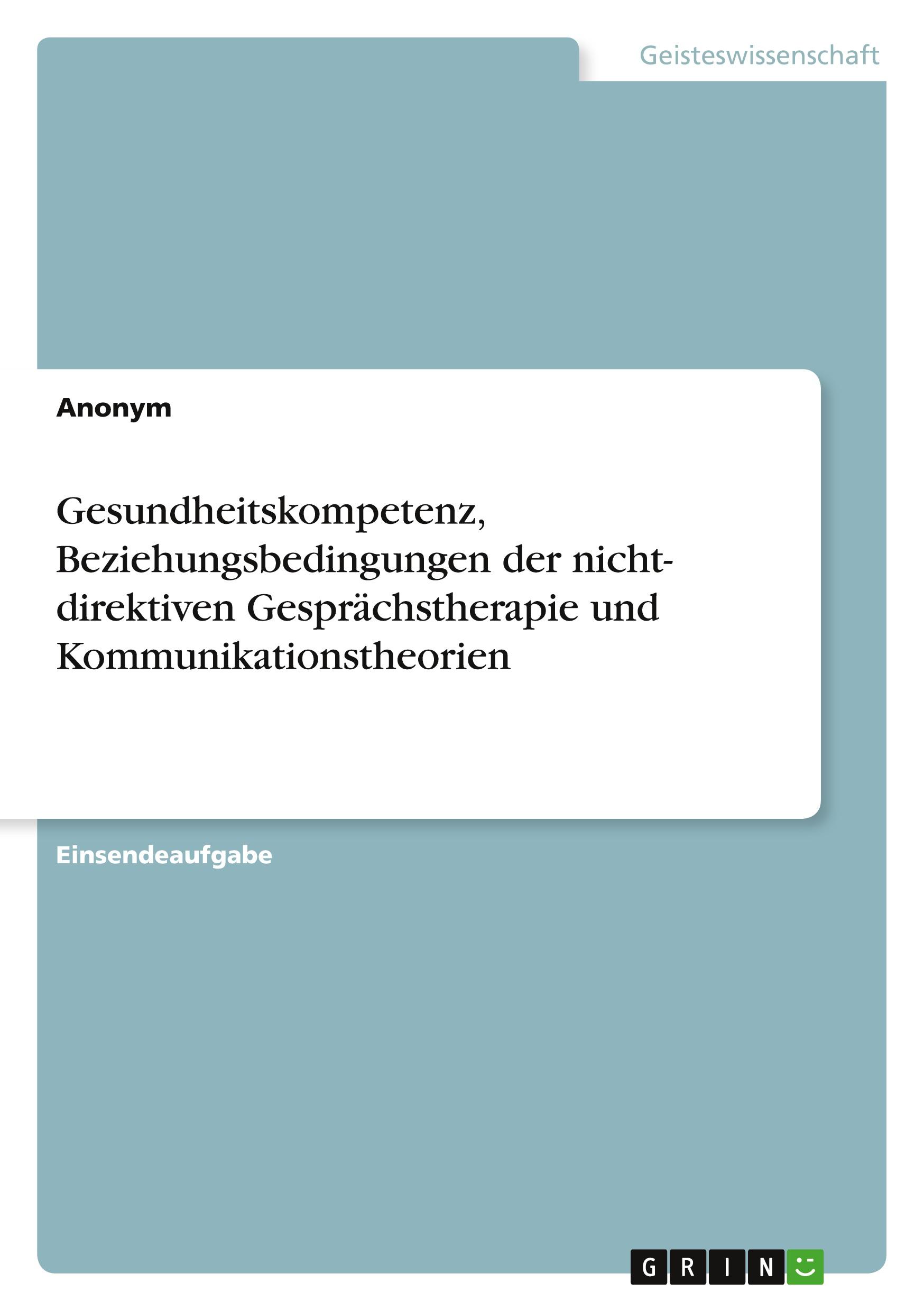 Gesundheitskompetenz, Beziehungsbedingungen der nicht-direktiven Gesprächstherapie und Kommunikationstheorien