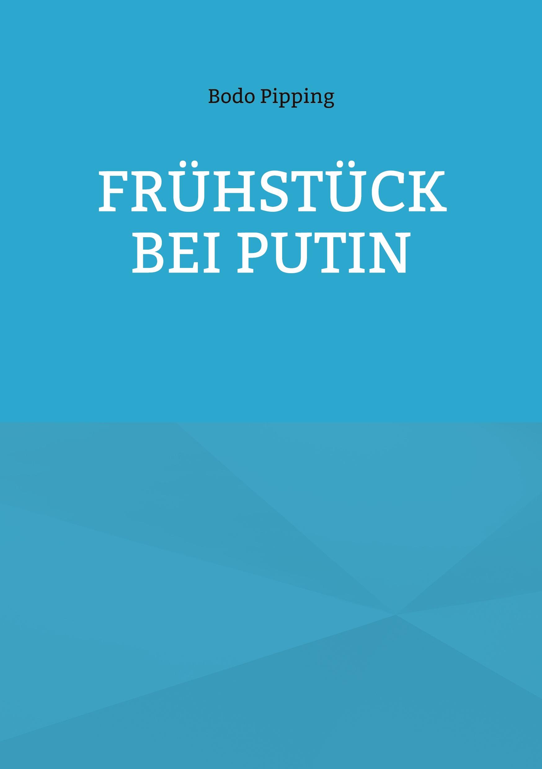 Frühstück bei Putin