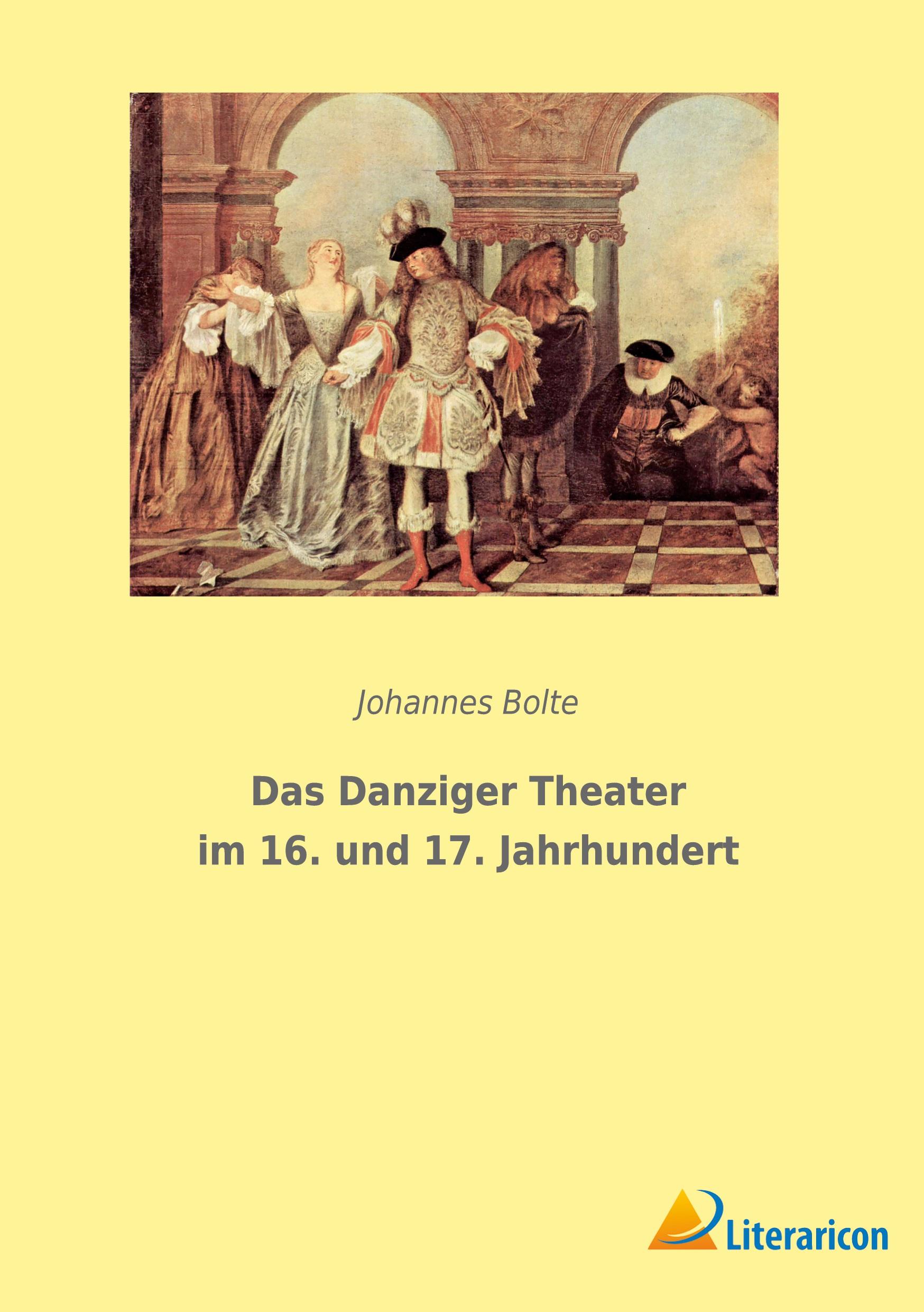 Das Danziger Theater im 16. und 17. Jahrhundert